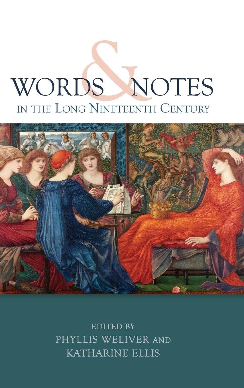 Words and Notes in the Long Nineteenth Century Essai Critique Musicologie