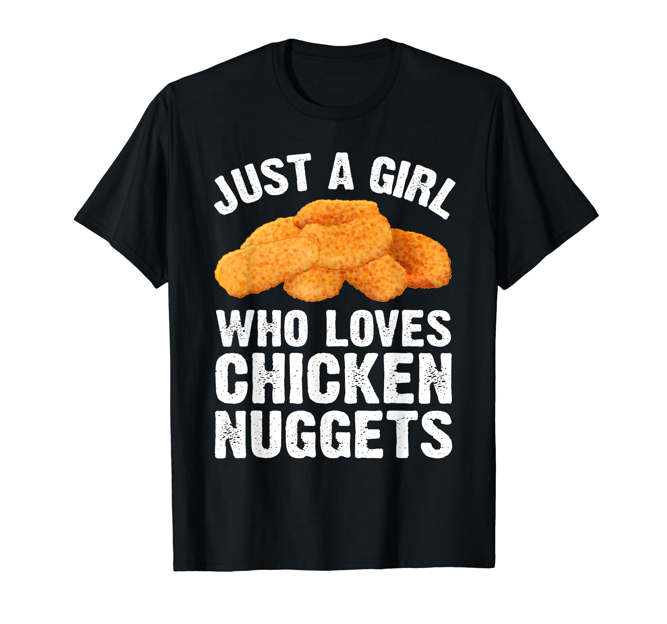 Chicken Nugget Gift Nugget Accessories & StuffFunny Chicken Nugget Design For Girls Women Nuggets Lovers T-Shirt
