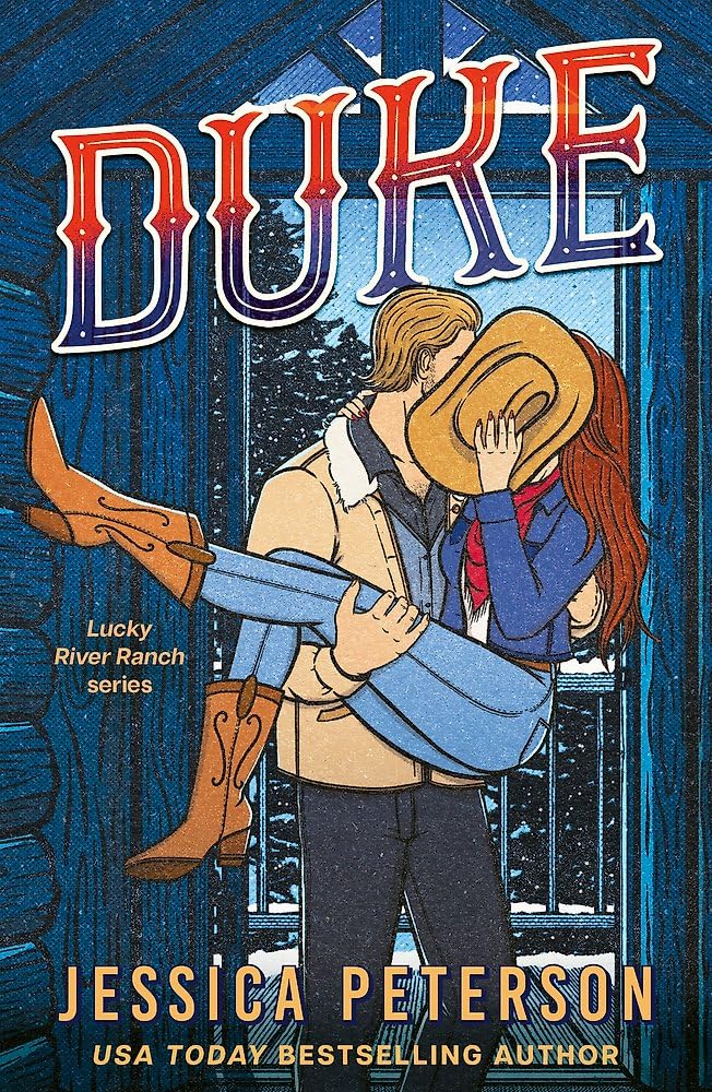 Duke: A wildly hot snowed-in, found-family cowboy romance from bestselling sensation (Lucky River Ranch)