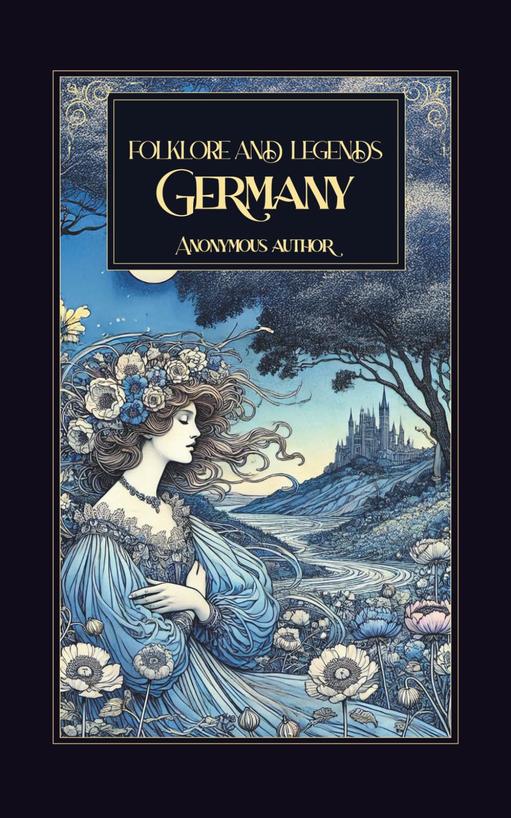 Folklore and Legends: German: Classic German Fairy Tales, Myths, and Magical Stories from European Folklore
