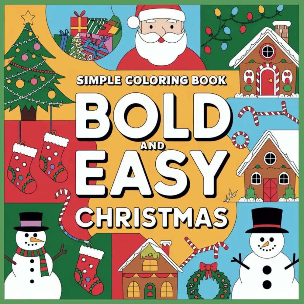 Simple Coloring Book Bold and Easy Christmas: Winter Coloring Book for Seniors and Adults: 50 Bold and Simple Christmas Designs Showcasing Cozy ... The Perfect Gift for Men, Women, and Families