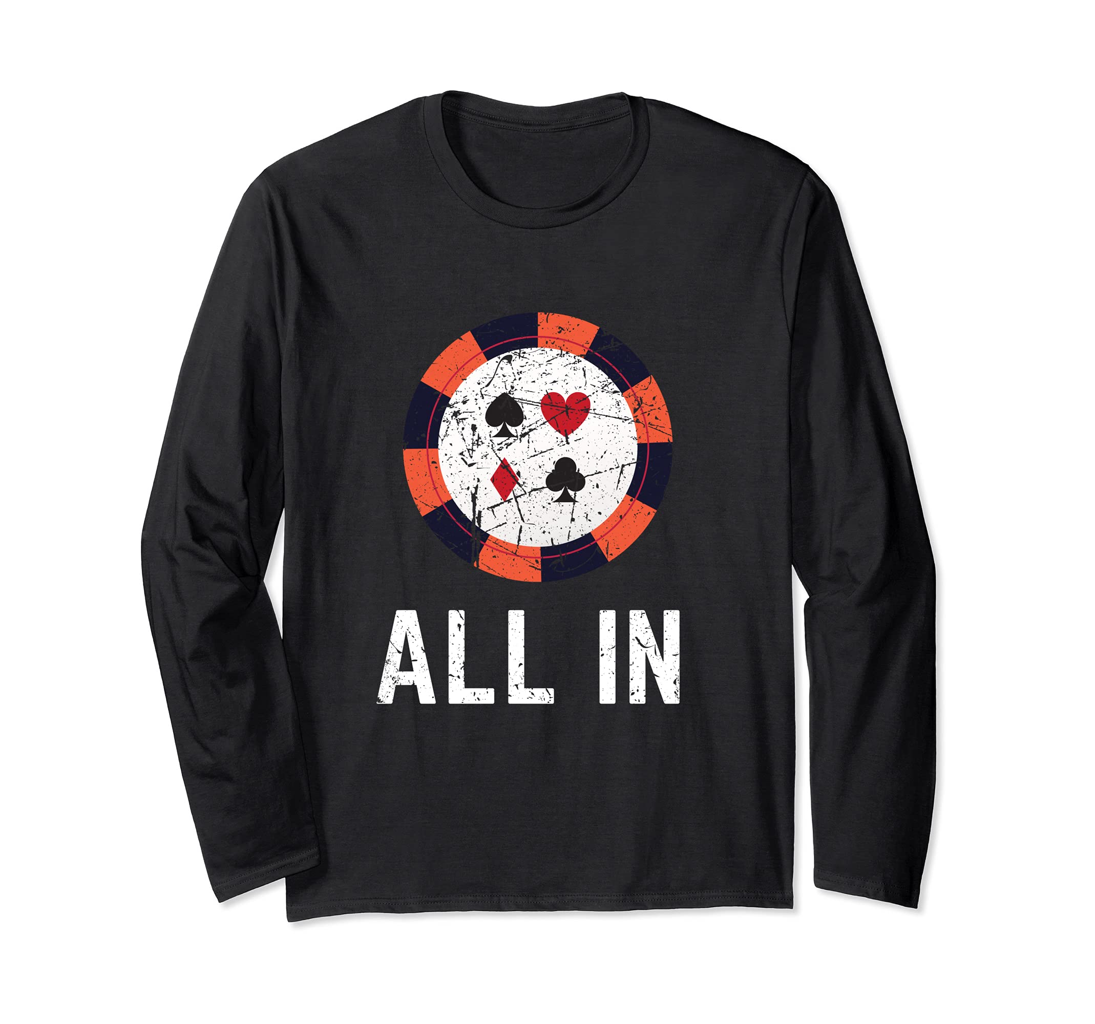 Funny Poker Player All In Poker Chip Loves Gambling Long Sleeve T-Shirt, Black
