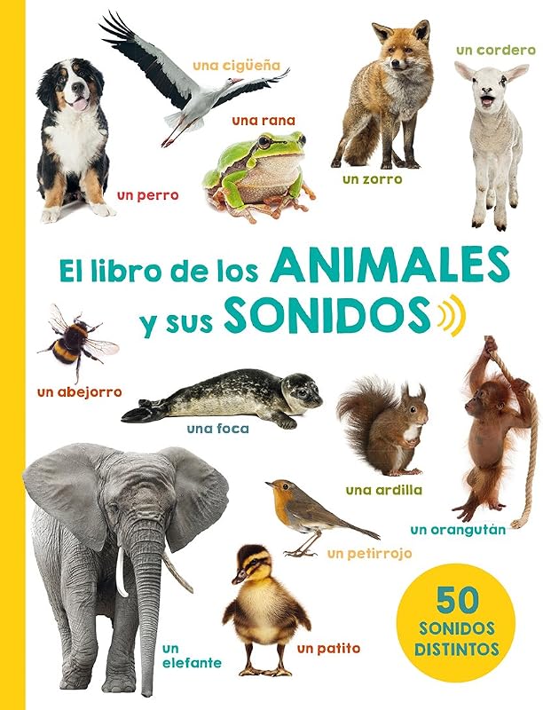 El libro de los animales y sus sonidos (Spanish Edition)