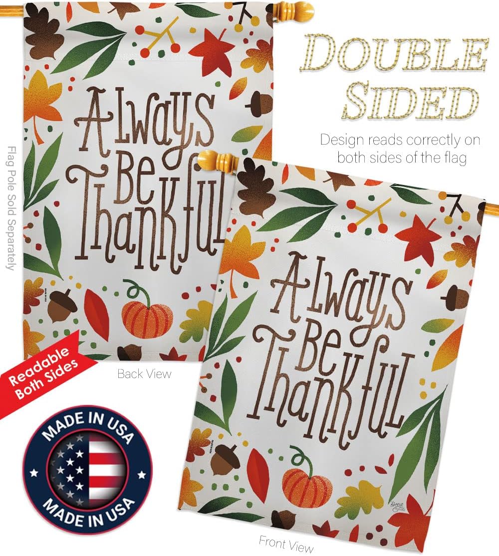 Breeze Decor Always Be Thankful House Flag Fall Harvest & Autumn Scarecrow Pumkins Sunflower Leaves Season Autumntime Gathering Decoration Banner Small Garden Yard Gift Double-Sided, Made in USA
