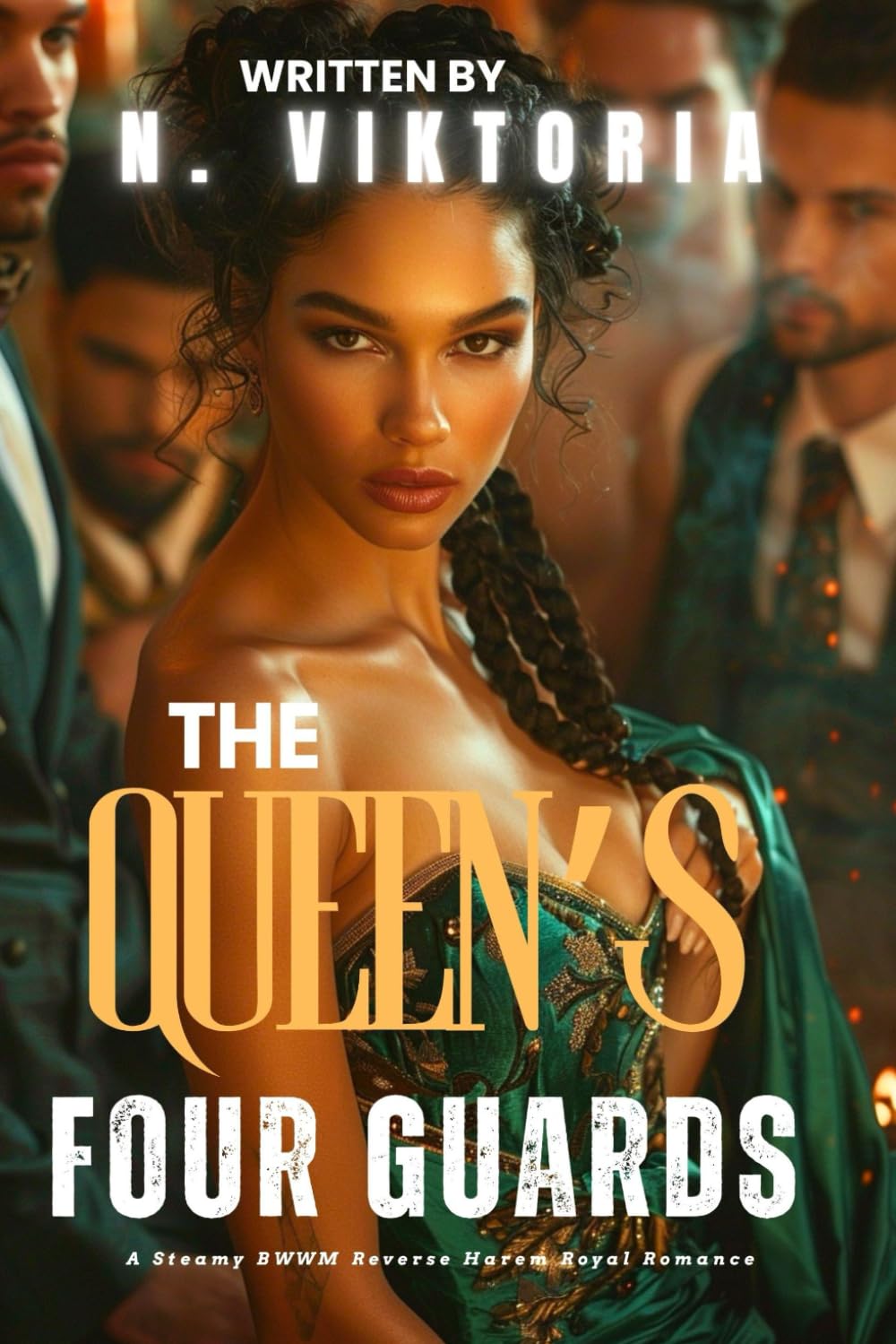 The Queen’s Four Guards: A Steamy BWWM Interracial Multicultural Standalone Reverse Harem Bodyguard Modern Military Royal Romance (CLAIMED BY ROYALTY)