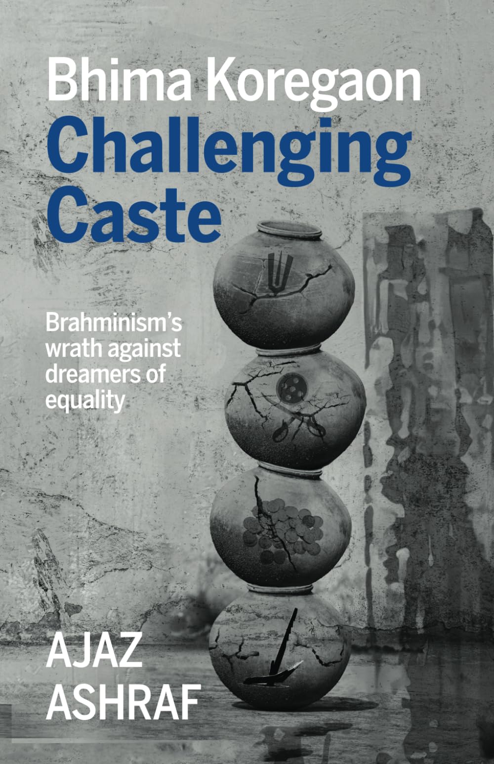Bhima Koregaon: Challenging Caste Paperback – June 5, 2024
