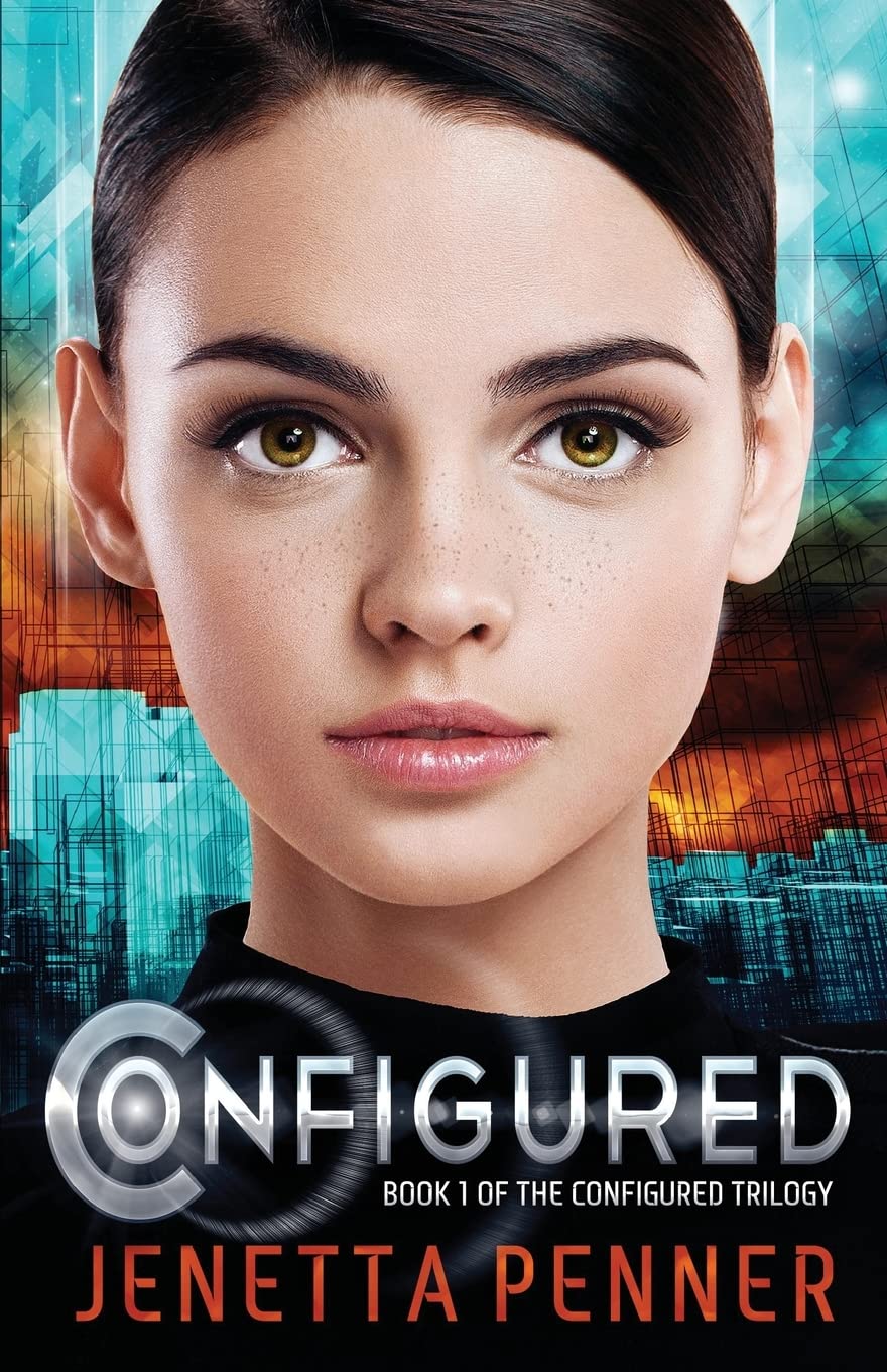Configured: Book #1 in The Configured Trilogy: Volume 1 (The Configured Trilogy and The Illusion of Truth)