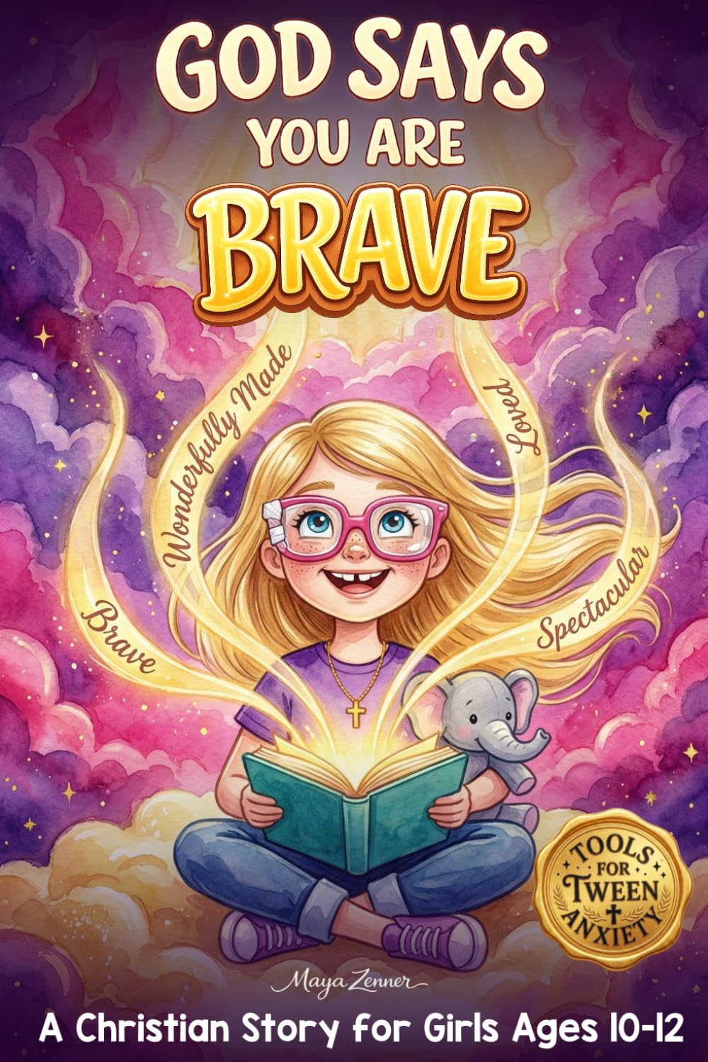 God Says You Are Brave: A Story of Faith, Courage, and Learning to Trust God When Everything Feels Hard