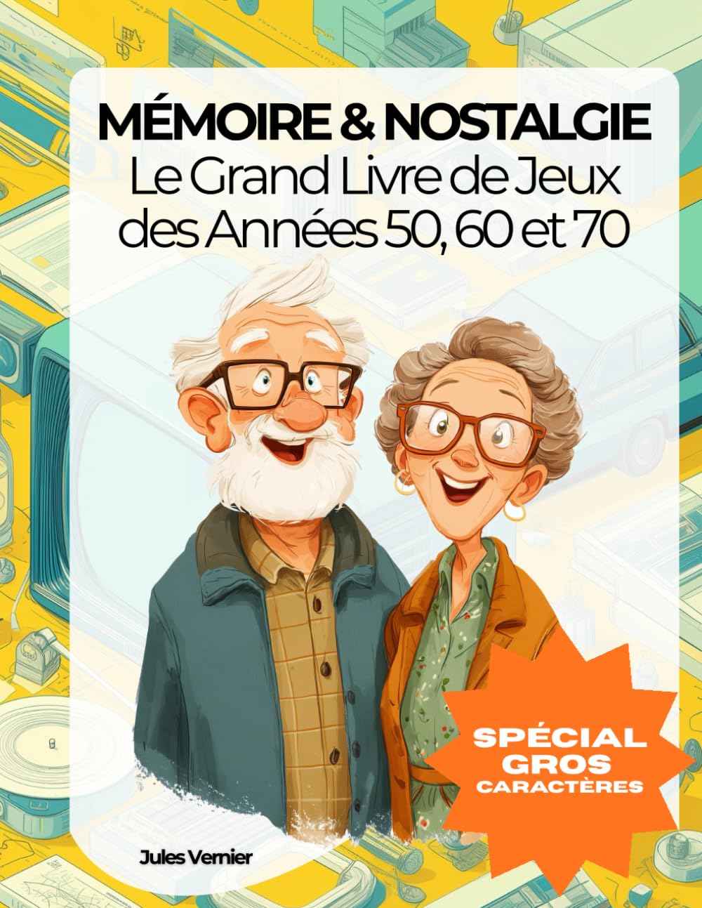 Mémoire & Nostalgie : Le Grand Livre de Jeux des Années 50, 60 et 70 pour Seniors