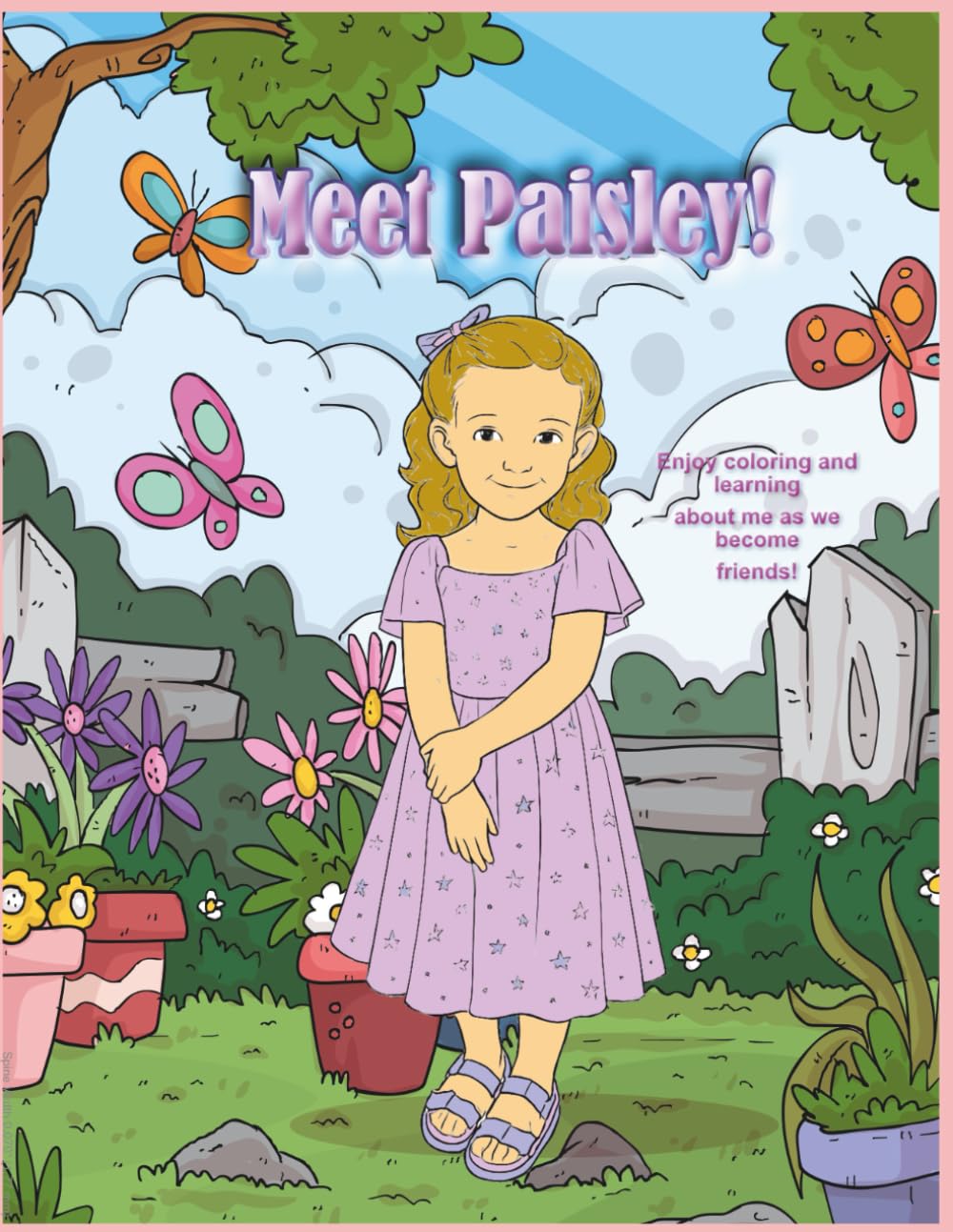 Meet Paisley!: Meet Paisley and learn of all her favorite things to do and see how much you have in common while coloring each page.