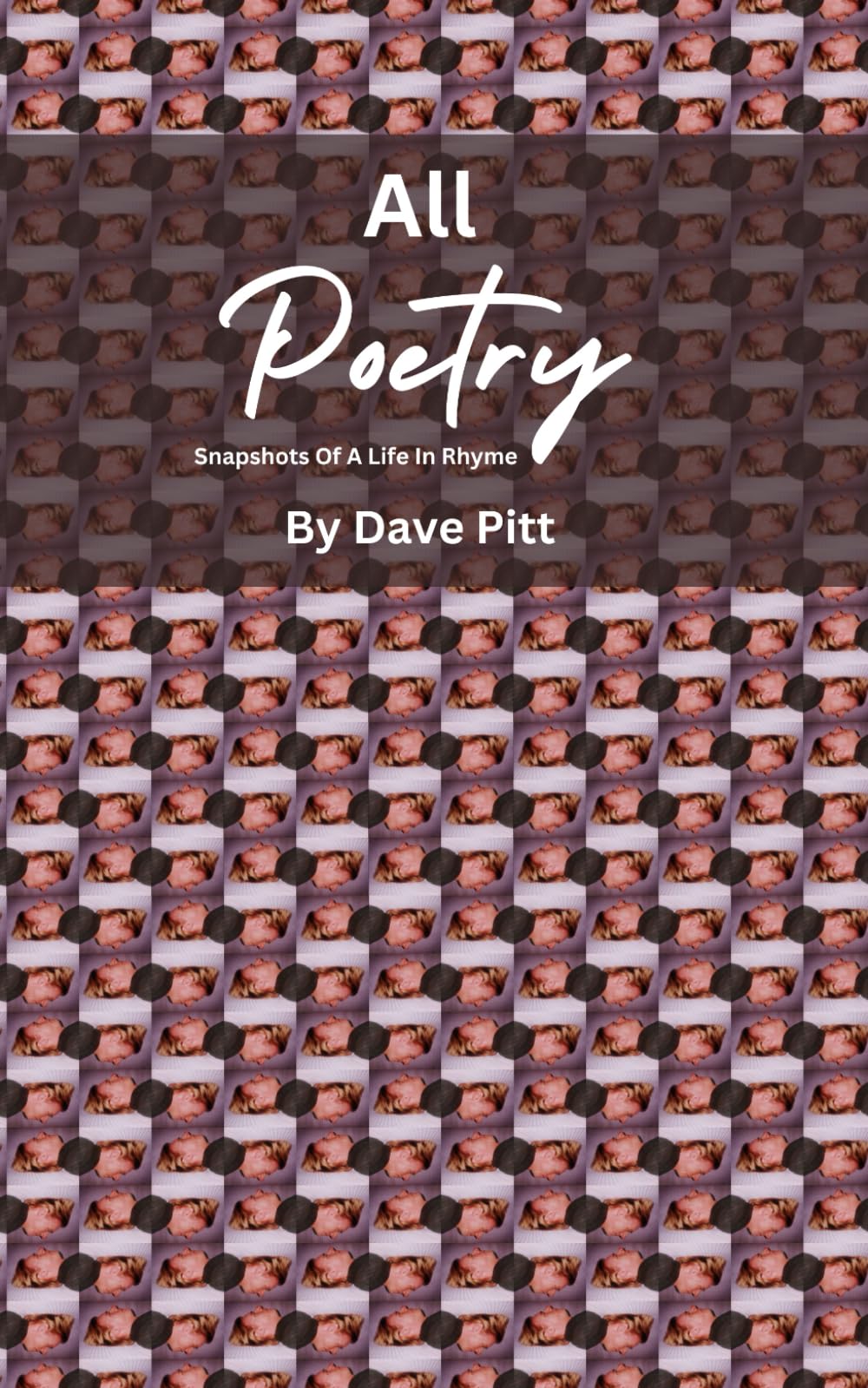 All Poetry: Snapshot Of A Life In Rhyme