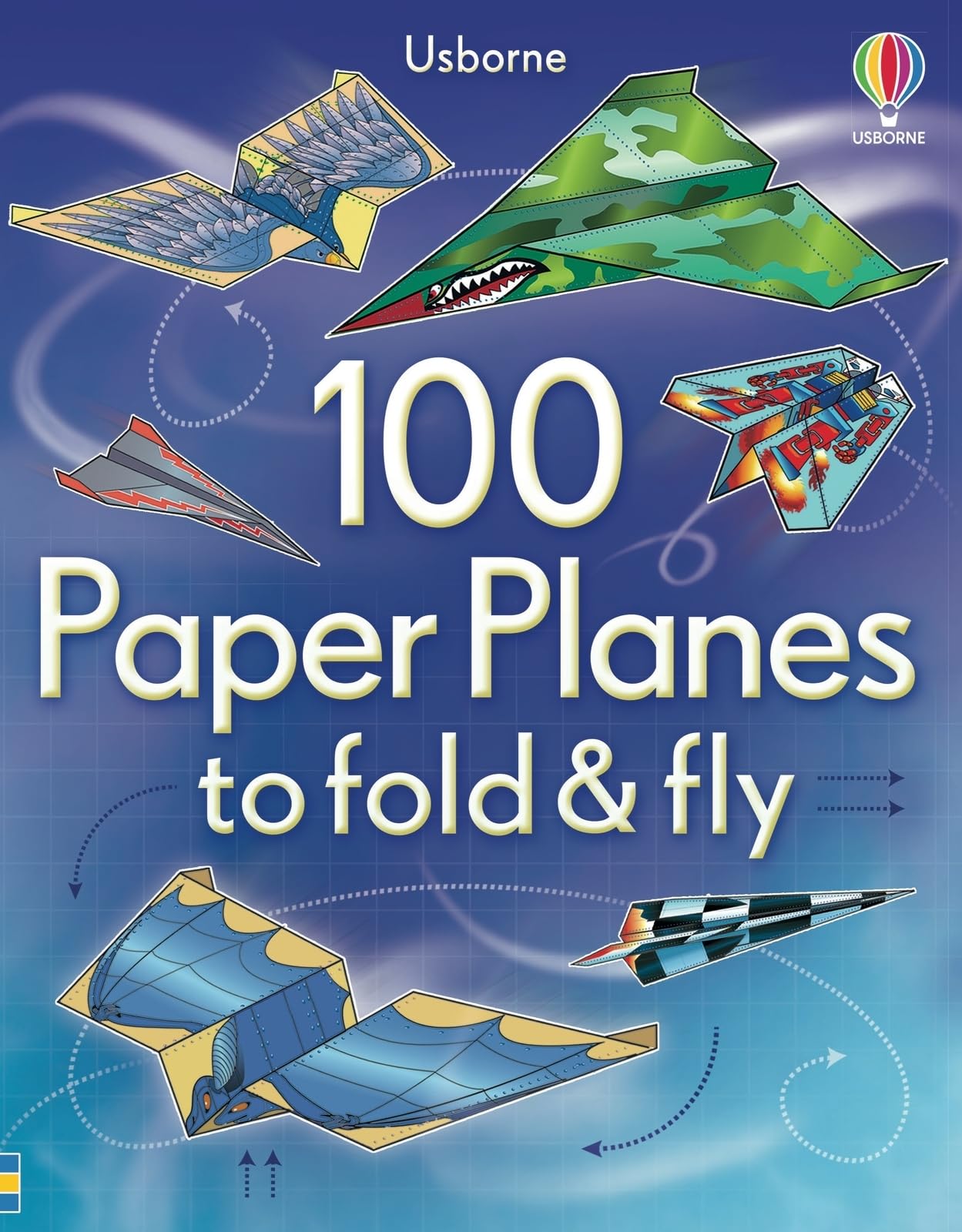 100 Paper Planes to Fold and Fly: Expertly Designed Paper Planes For Endless Interactive Flying Fun!