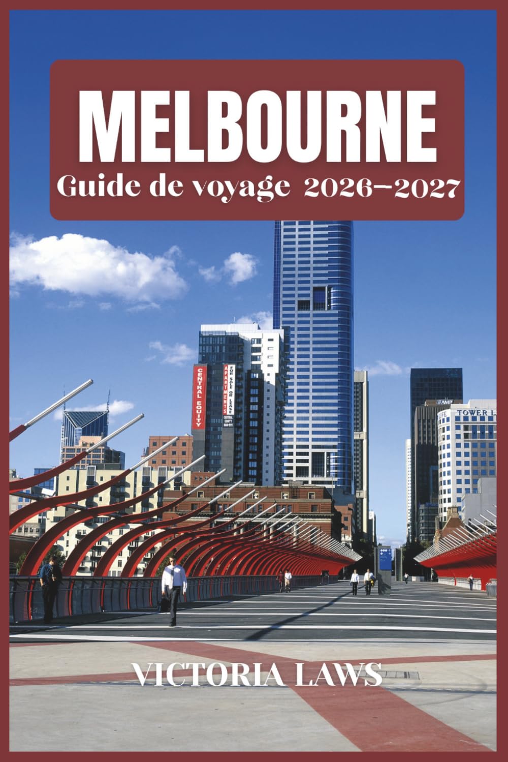GUIDE DE VOYAGE DE MELBOURNE 2026-2027