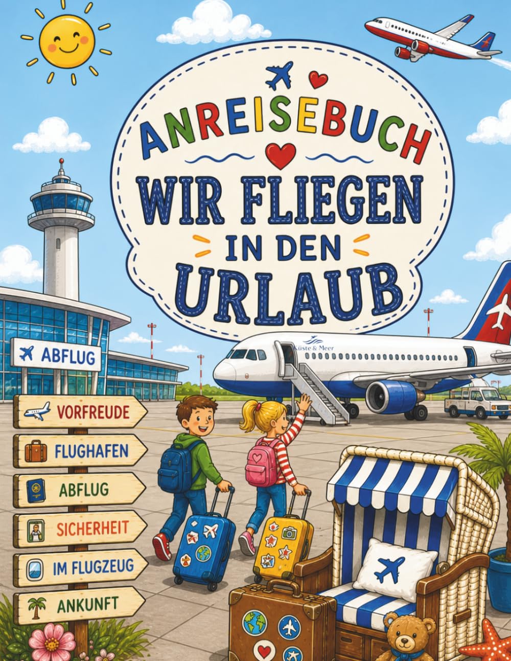 Anreisebuch Wir fliegen in den Urlaub: Für Kinder ab 3 Jahren | 20 süße Ausmalbilder für Flughafen, Flugzeug & Urlaub | Malbuch Kinder Reise Beschäftigung (Anreisebücher)