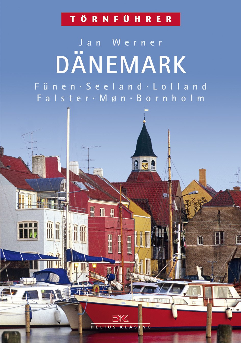 Törnführer Dänemark Bd. 2, Fünen, Seeland, Lolland, Falster, Moen, Bornholm