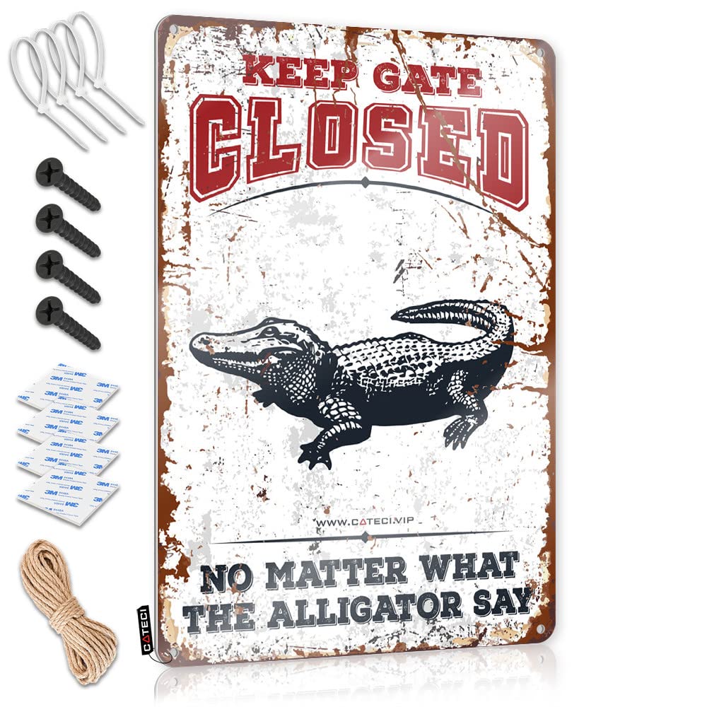 IBWNBBUSN Man Cave Sign Funny Keep Gate Closed No Matter What The Alligator Say Tin Sign Retro Metal Signs Mancave Signs And Decor(30X40CM)