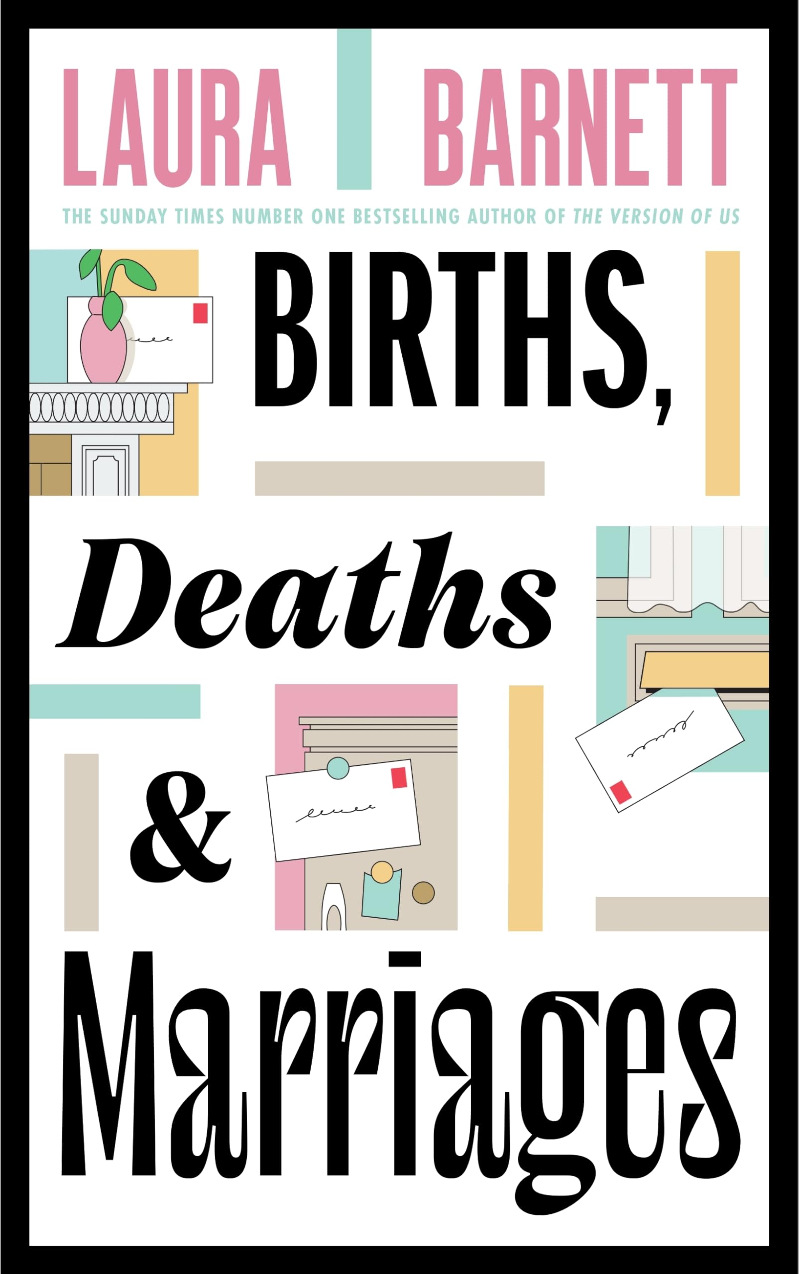 Births, Deaths and Marriages: The stunning new novel about life, love and friendship from the Sunday Times bestselling author of The Versions of Us