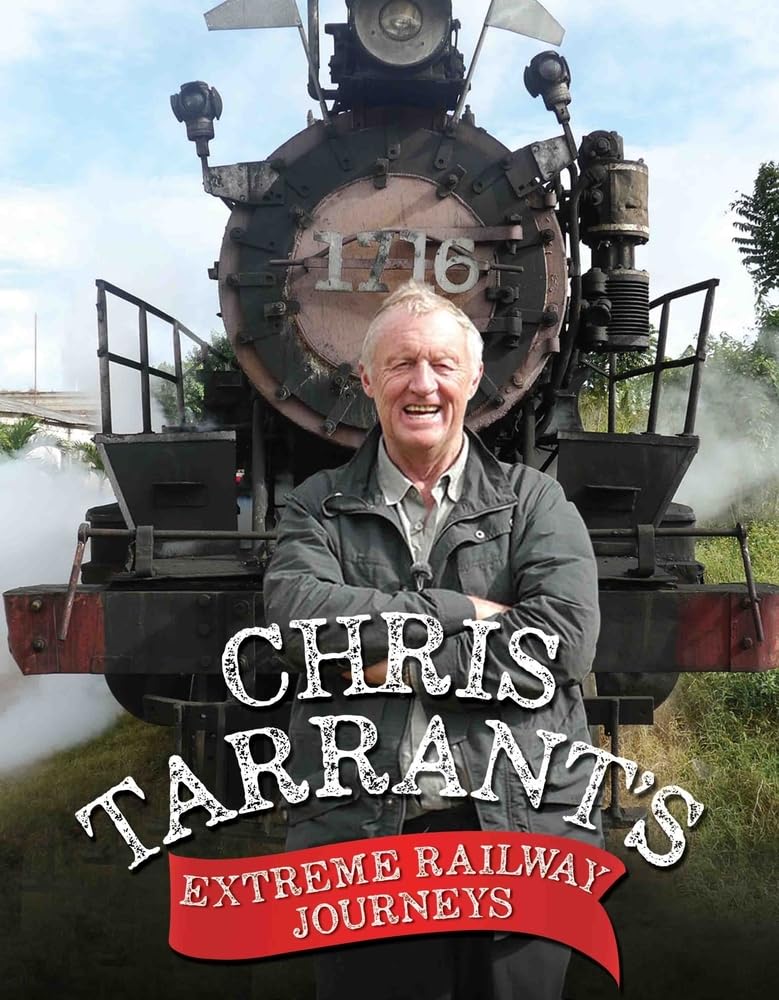 Chris Tarrant's Extreme Railway Journeys,Chris Tarrant