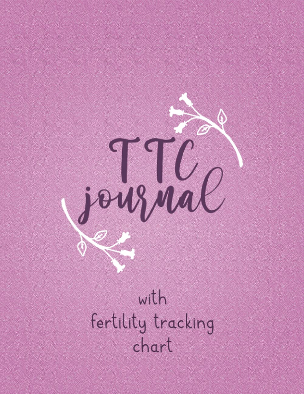 Buy TTC journal with Fertility Tracking Chart: Trying To Conceive