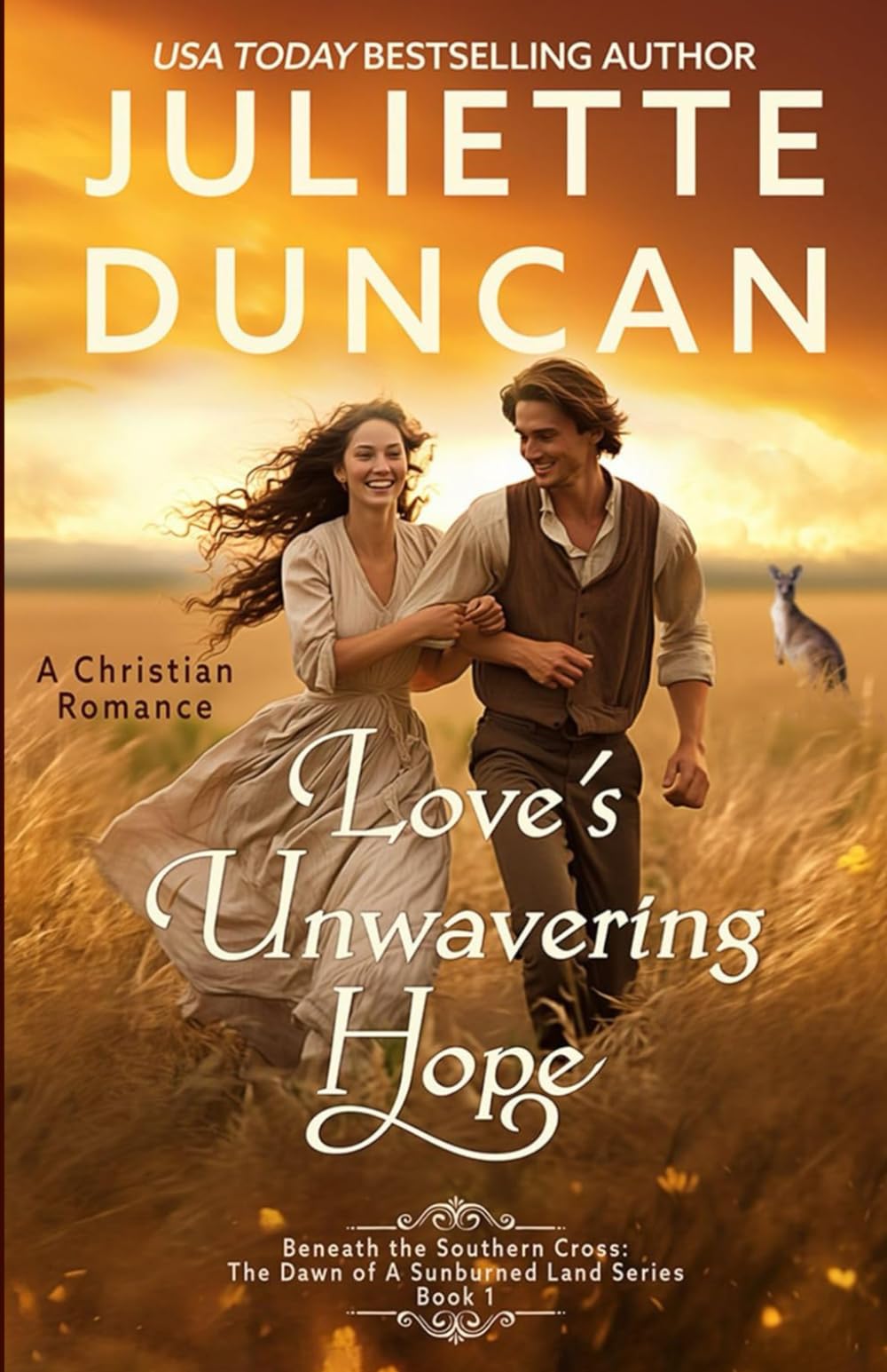 Love's Unwavering Hope: A Christian Romance (Beneath the Southern Cross: The Dawn of a Sunburned Land Series)