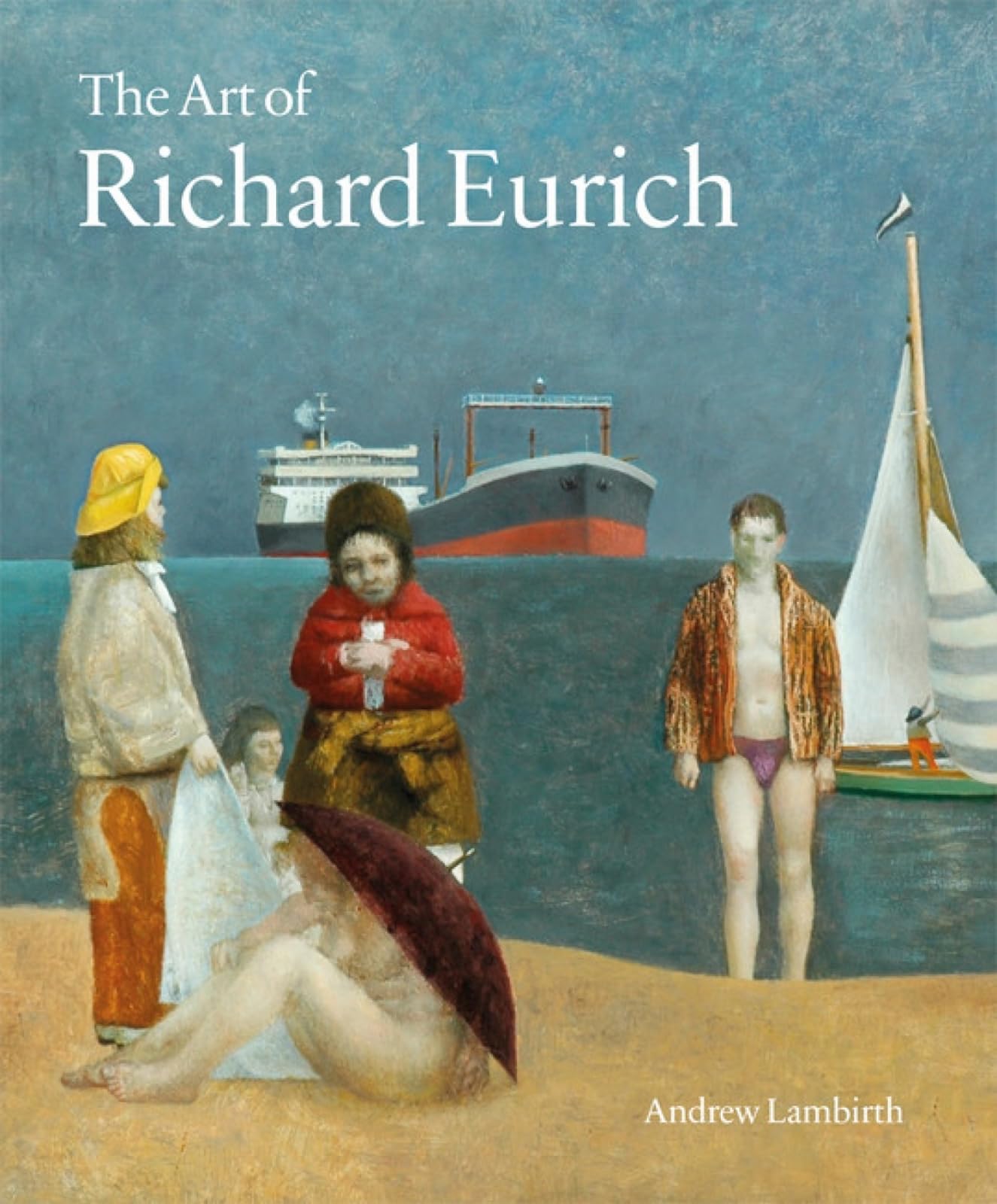 The Art of Richard Eurich by Andrew Lambirth - 9781848221727