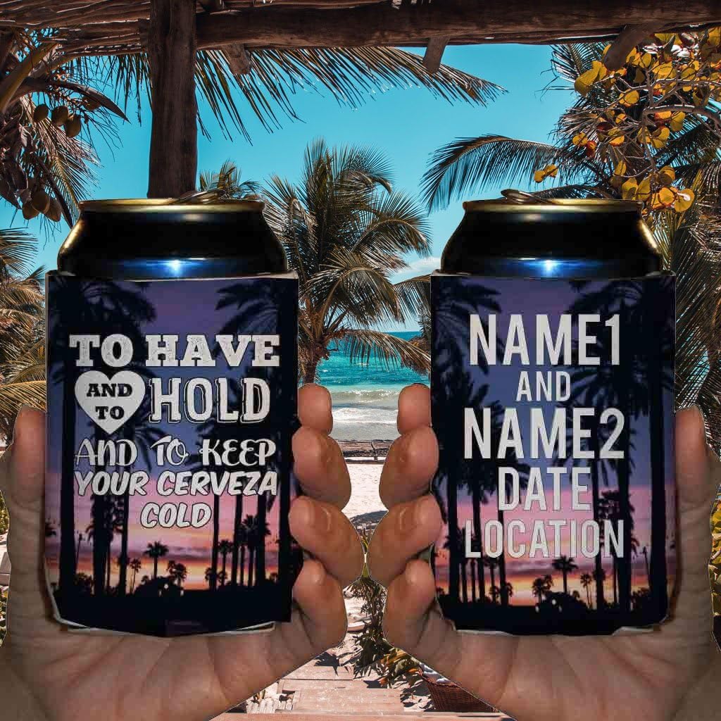 Custom Wedding Can Cooler – “To Have and to Hold and to Keep Your Cerveza Cold” – Personalized 12-16 oz Foam Drink Sleeve – Made in USA by VictoryStore, Set of 25
