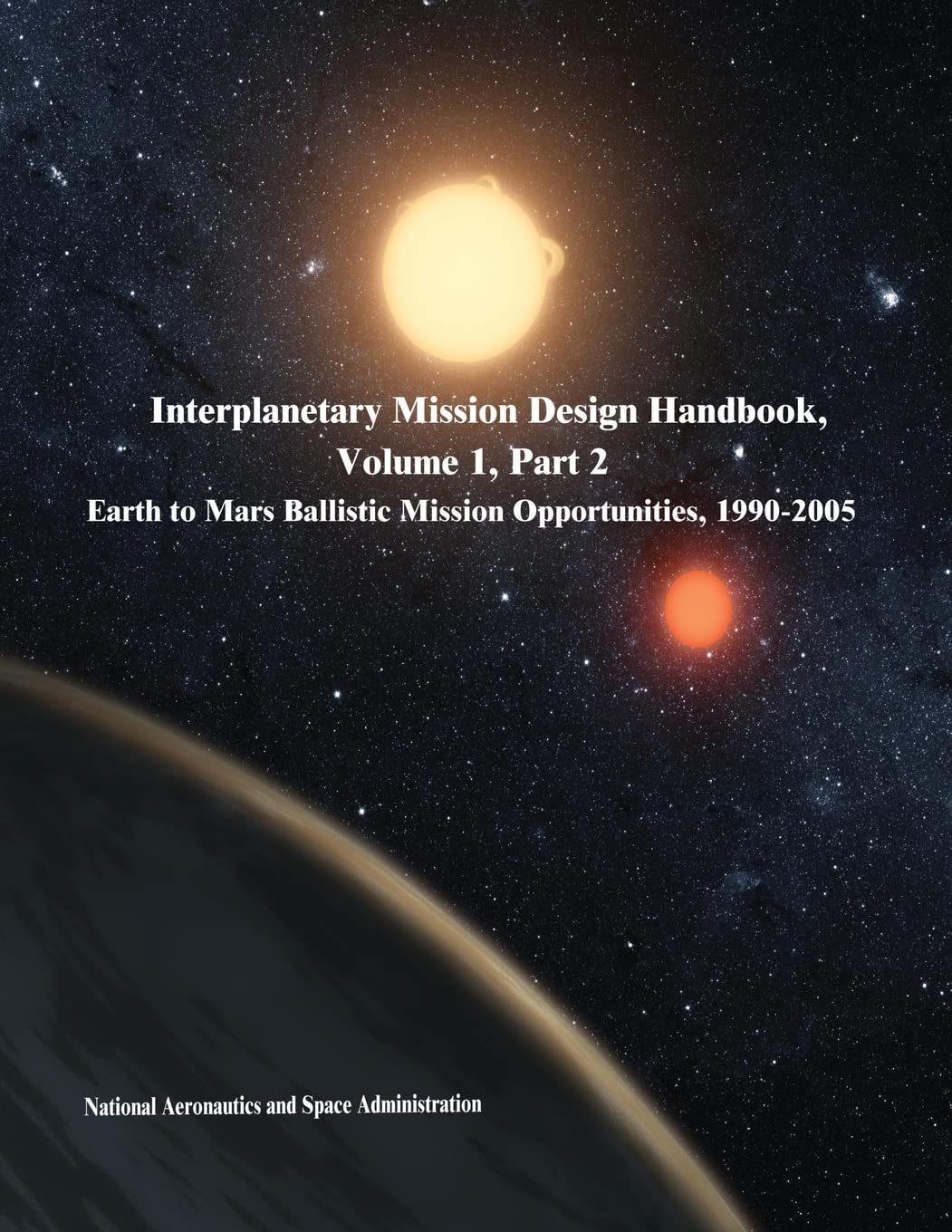 Interplanetary Mission Design Handbook, Volume 1, Part 2: Earth to Mars Ballistic Mission Opportunities, 1990-2005