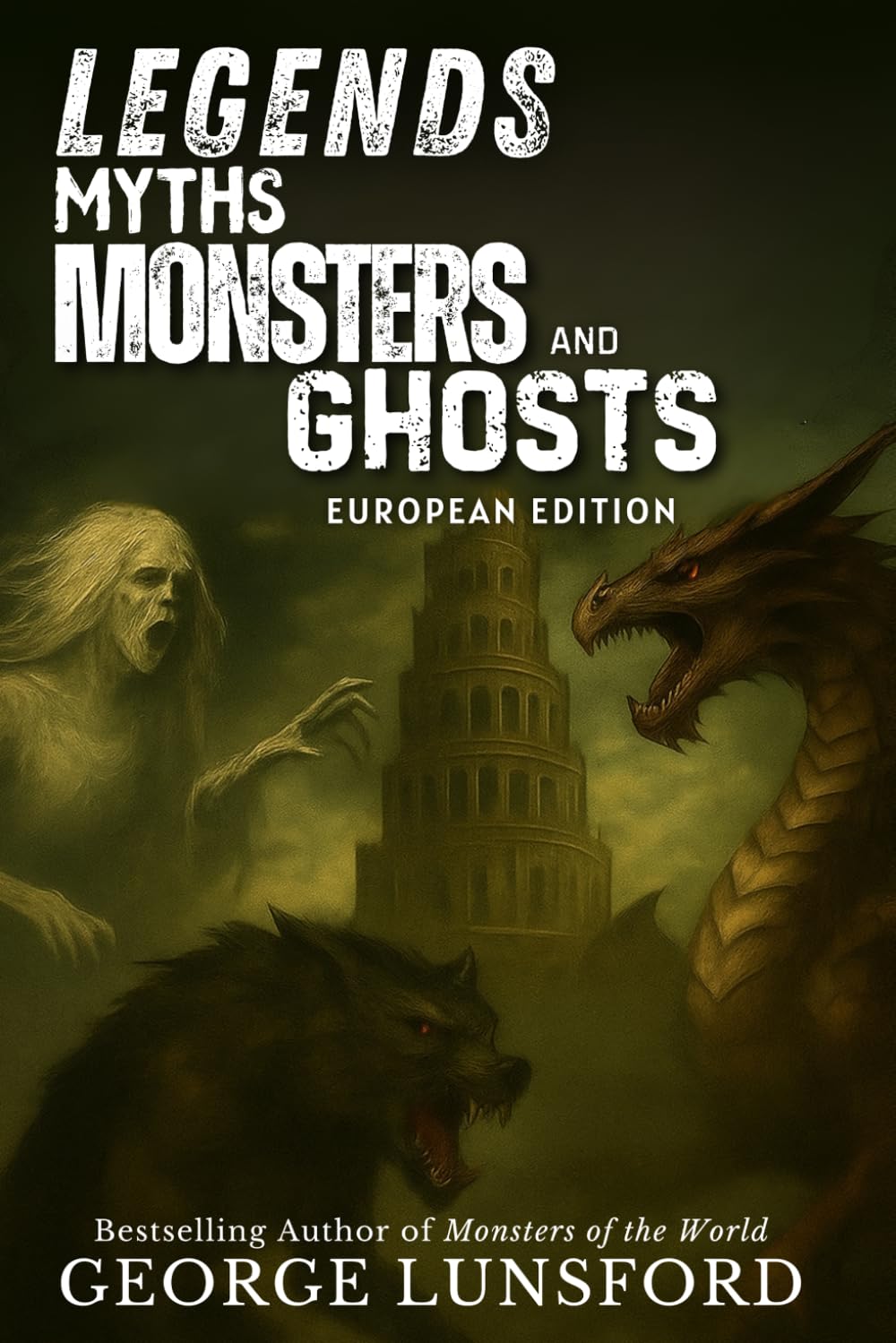 Legends, Myths, Monsters, and Ghosts: European Edition