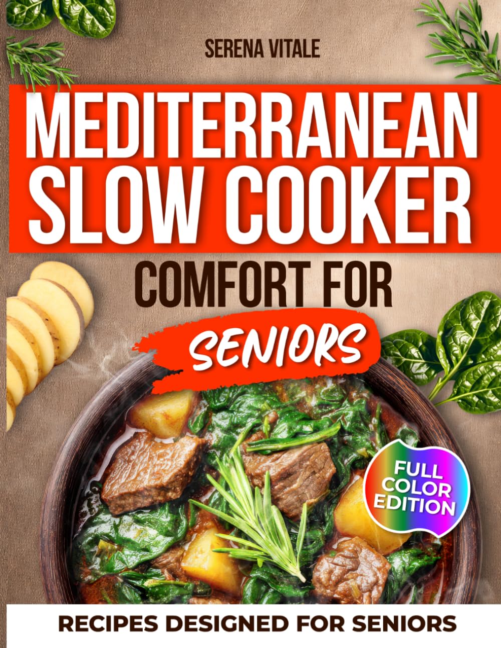 Mediterranean Slow Cooker Comfort for Seniors: Enjoy stress-free, anti-inflammatory meals with step-by-step recipes for heart health, energy, and daily relief.