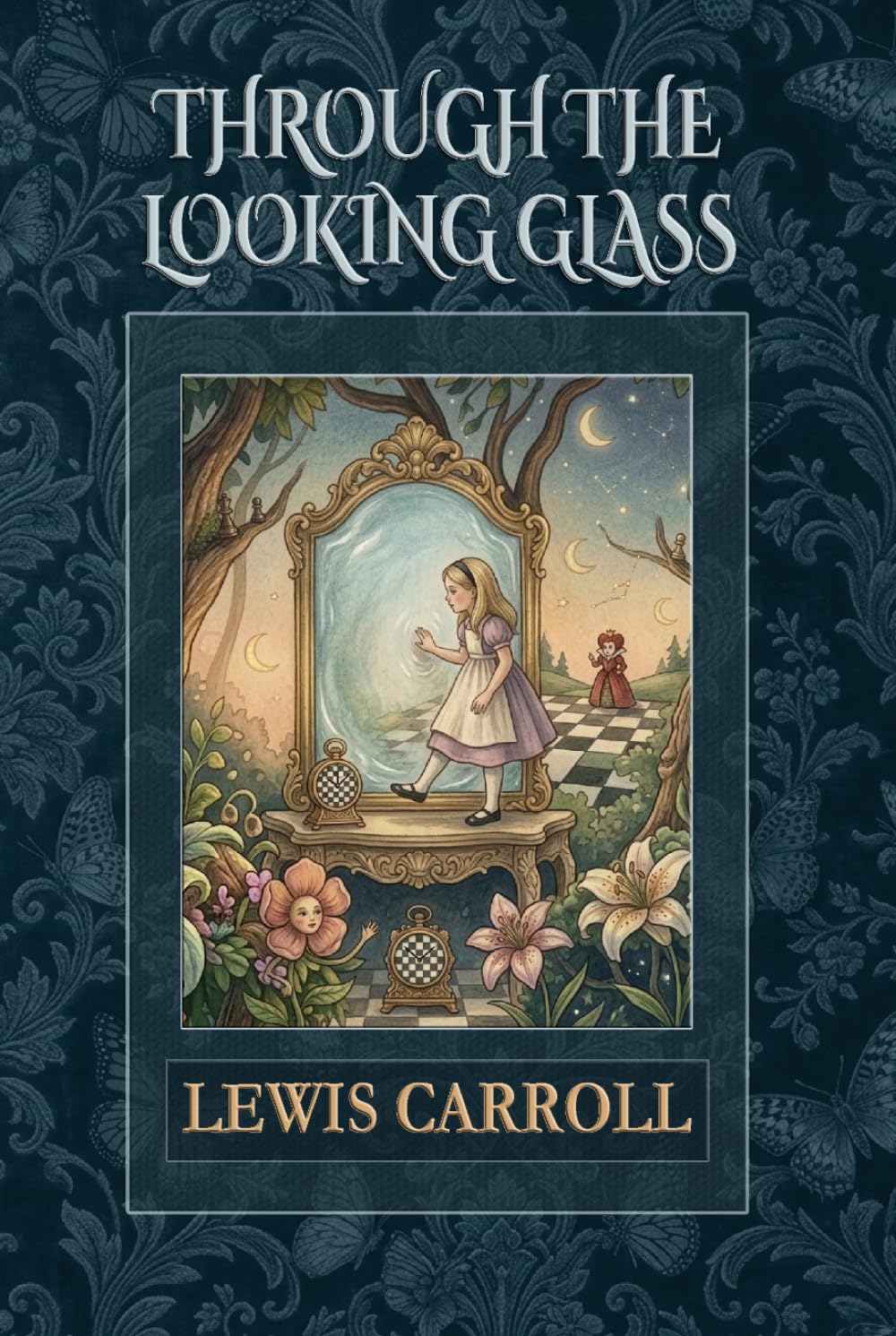 Through the Looking-Glass: The 1871 Classic Fantasy of Wonder and Imagination