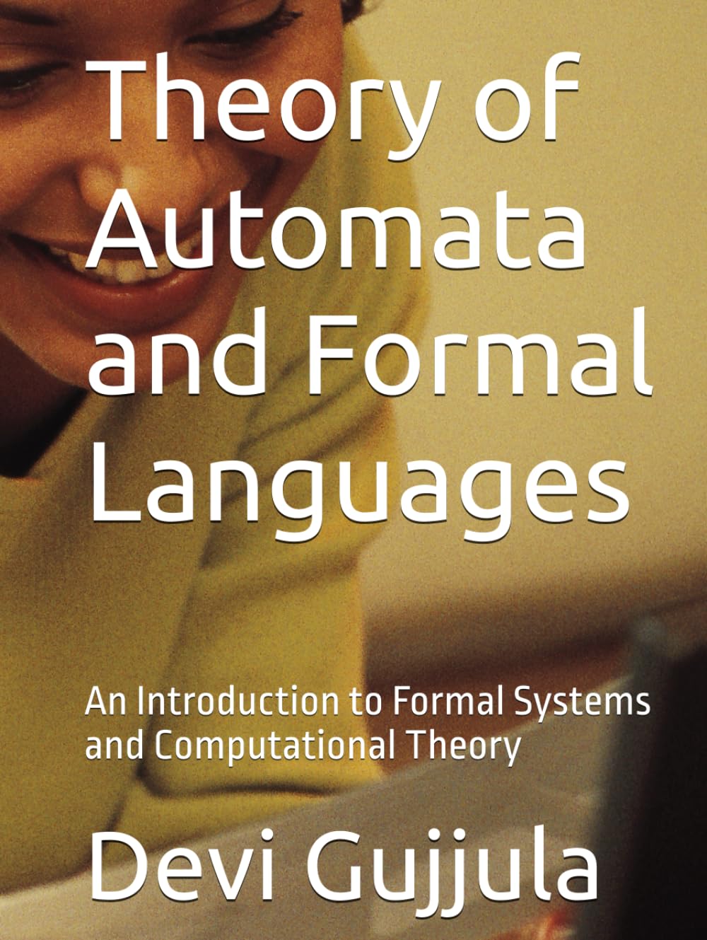 Theory of Automata and Formal Languages: An Introduction to Formal Systems and Computational Theory
