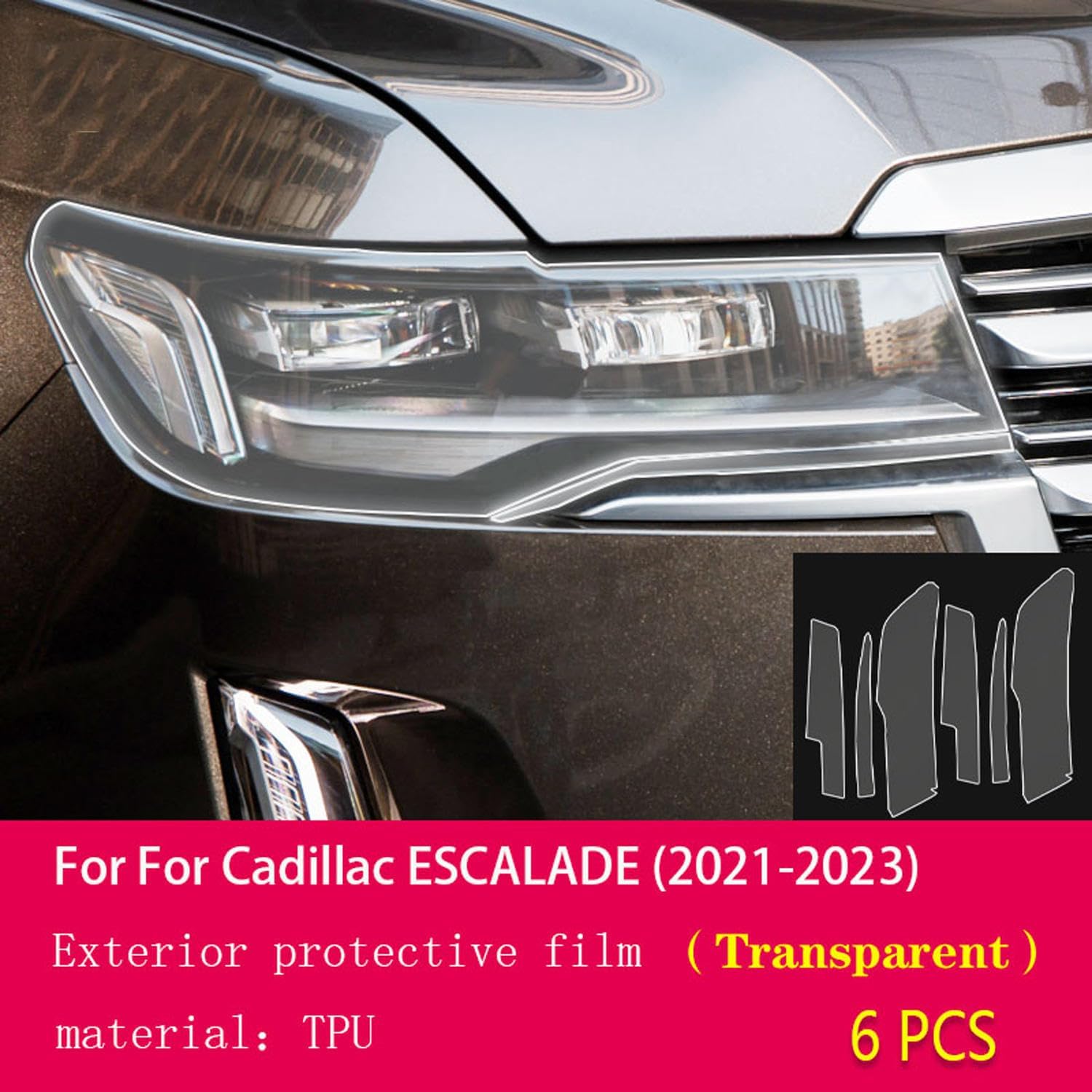 Car Exterior Headlight Anti-Scratch TPU Protective Film Anti-Scratch Film，for Cadillac Escalade 2021-2023