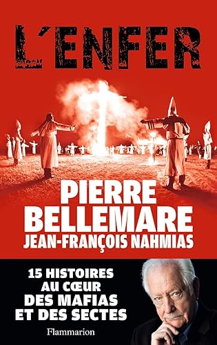L'Enfer: 15 HISTOIRES AU COEUR DES MAFIAS ET DES SECTES