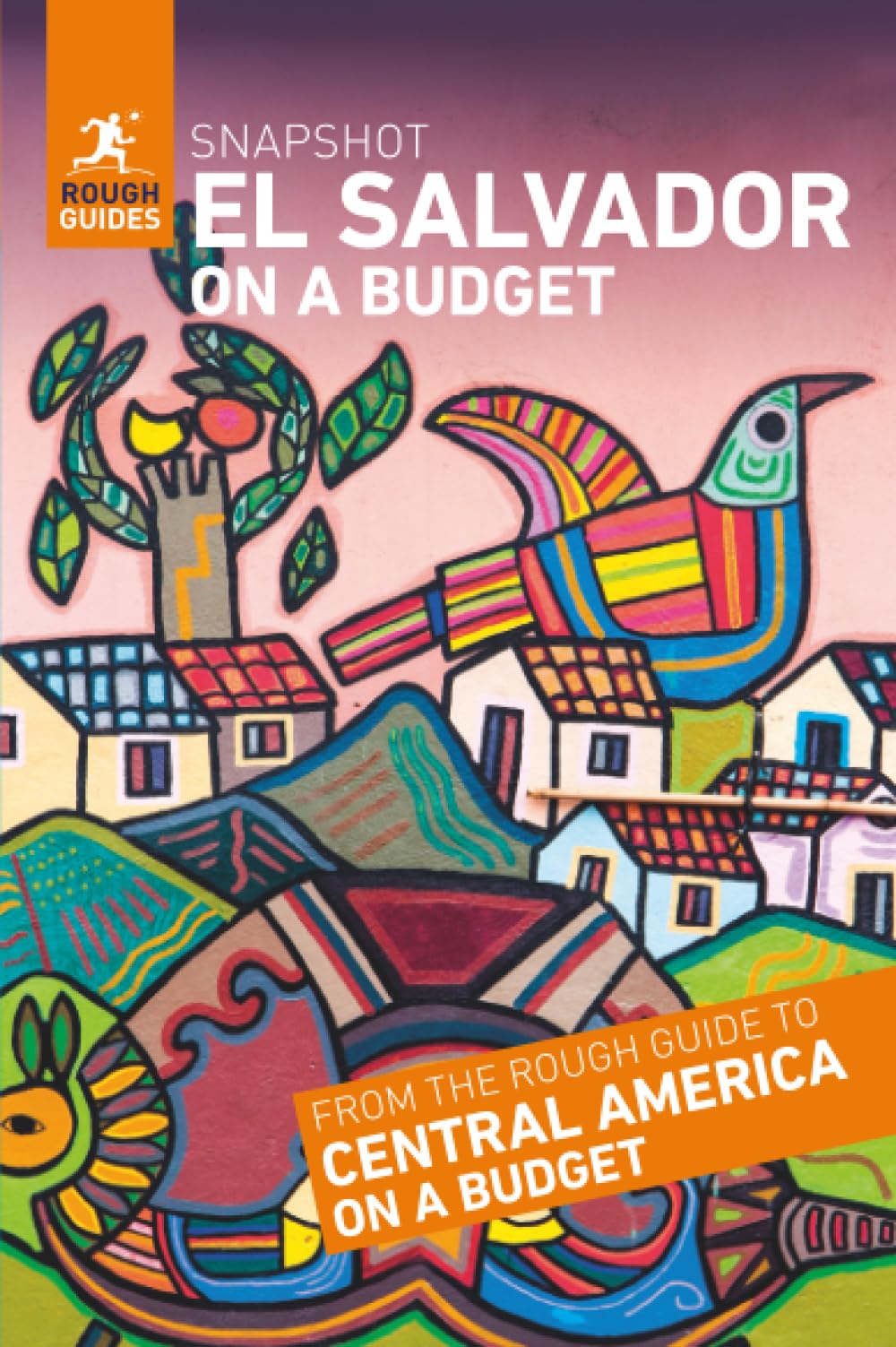 Rough Guides Snapshot El Salvador on a budget (Travel Guide)