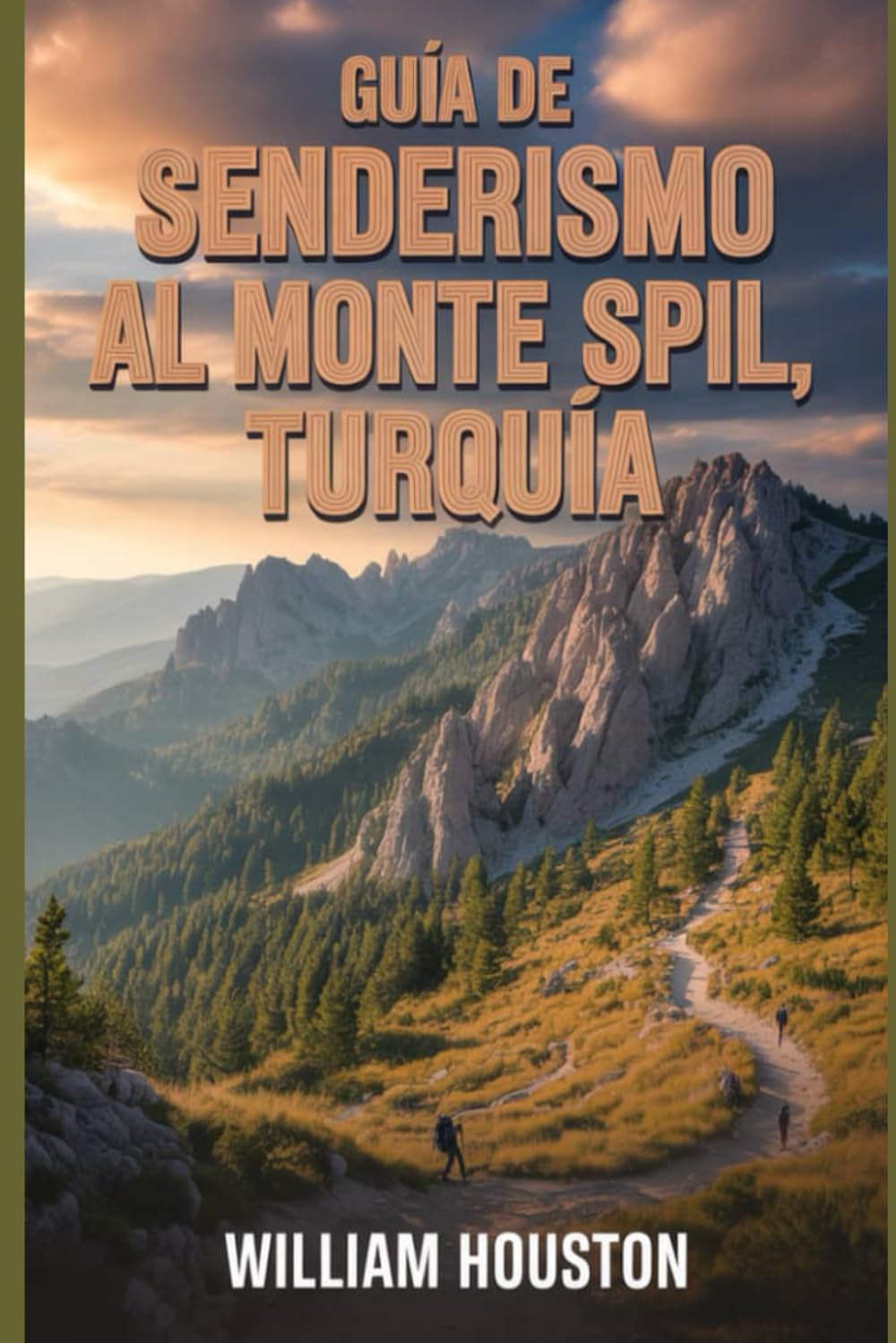 Guía de senderismo al monte Spil, Turquía: Un manual para una experiencia de senderismo gratificante. (Mis aventuras de senderismo favoritas)