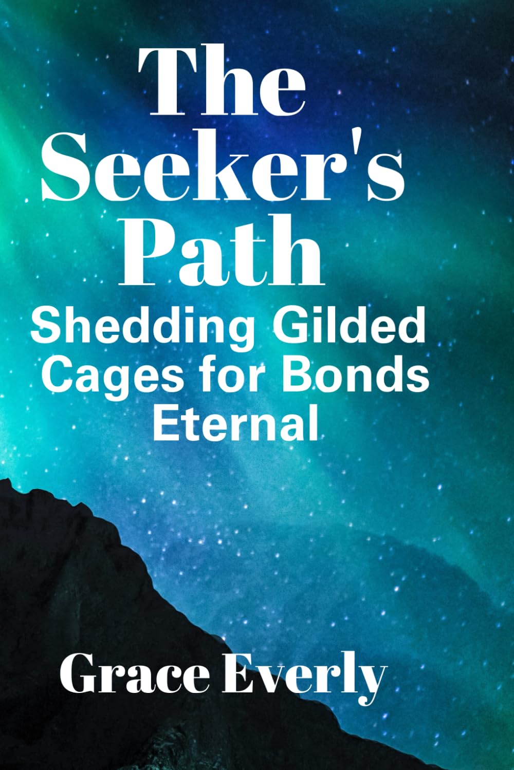 The Seeker’s Path: Shedding Gilded Cages for Bonds Eternal