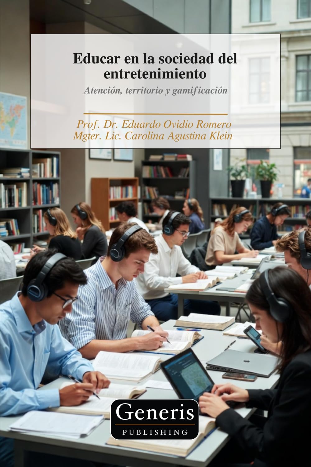 Educar en la sociedad del entretenimiento: Atención, territorio y gamificación