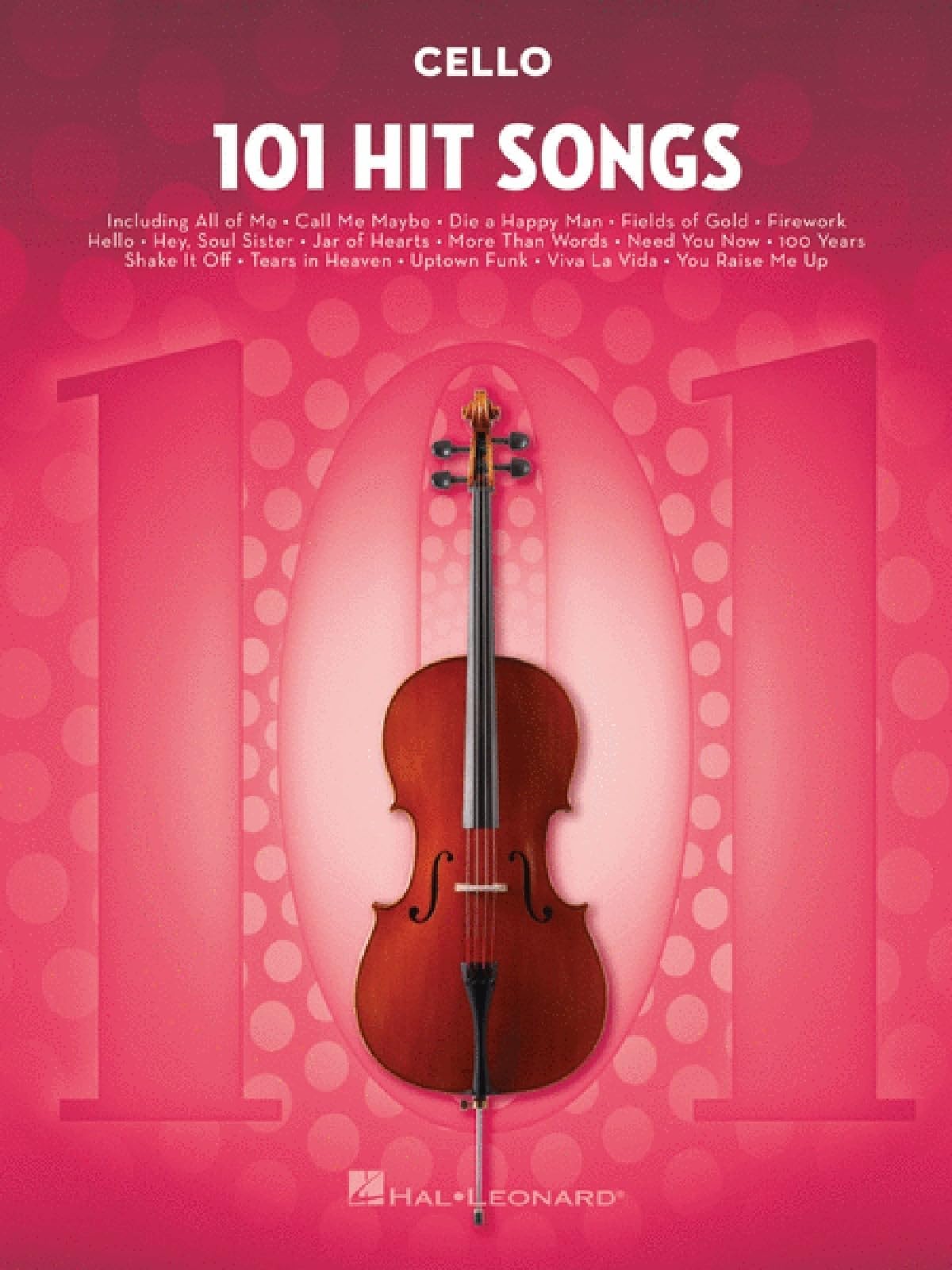 101 Hit Songs for Cello โ Sheet Music Songbook | Solo Instrumental Folio for All Levels | Includes All of Me, Clocks, Shake It Off, Uptown Funk, Rolling in the Deep and More