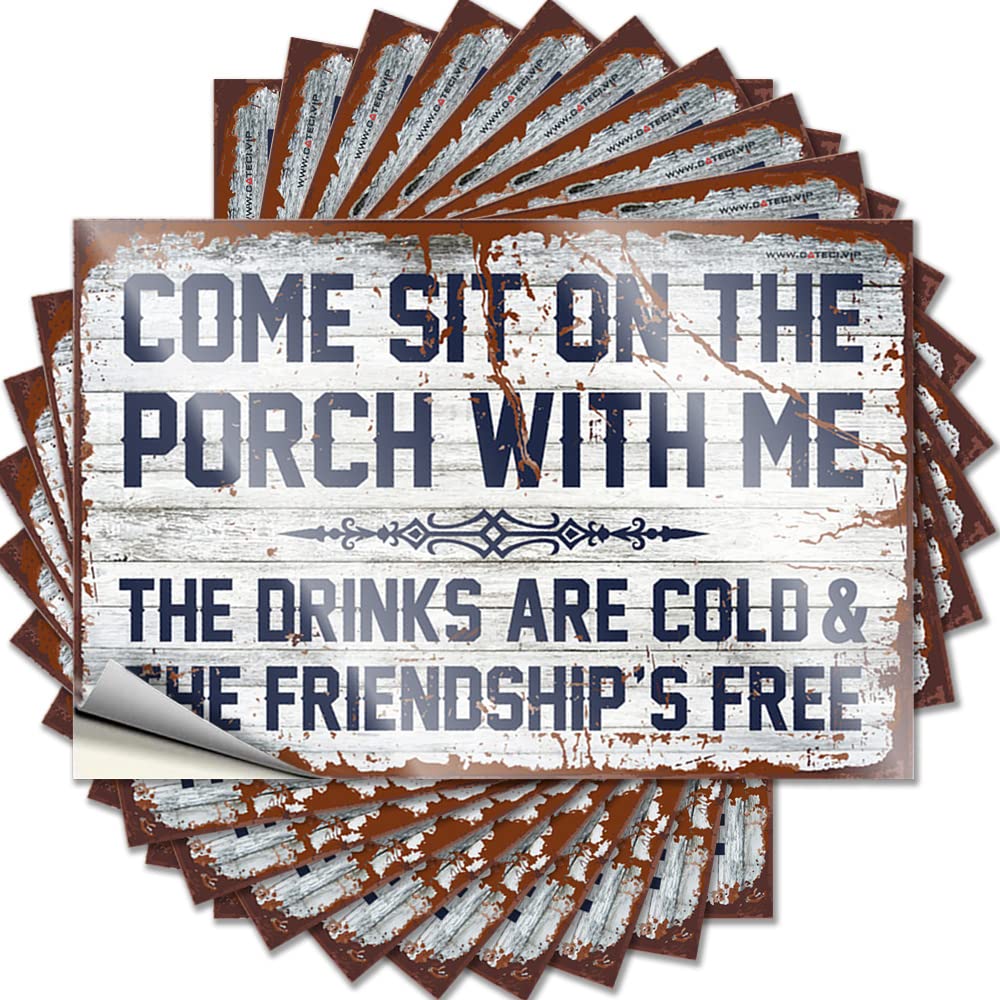 Come Sit On The Porch with Me The Drinks are Cold and The Friendship is Free Plastic Sticker | Birthday Waterproof Vinyl Cover Layered Removable Decal Peel Stick(6X9CM)