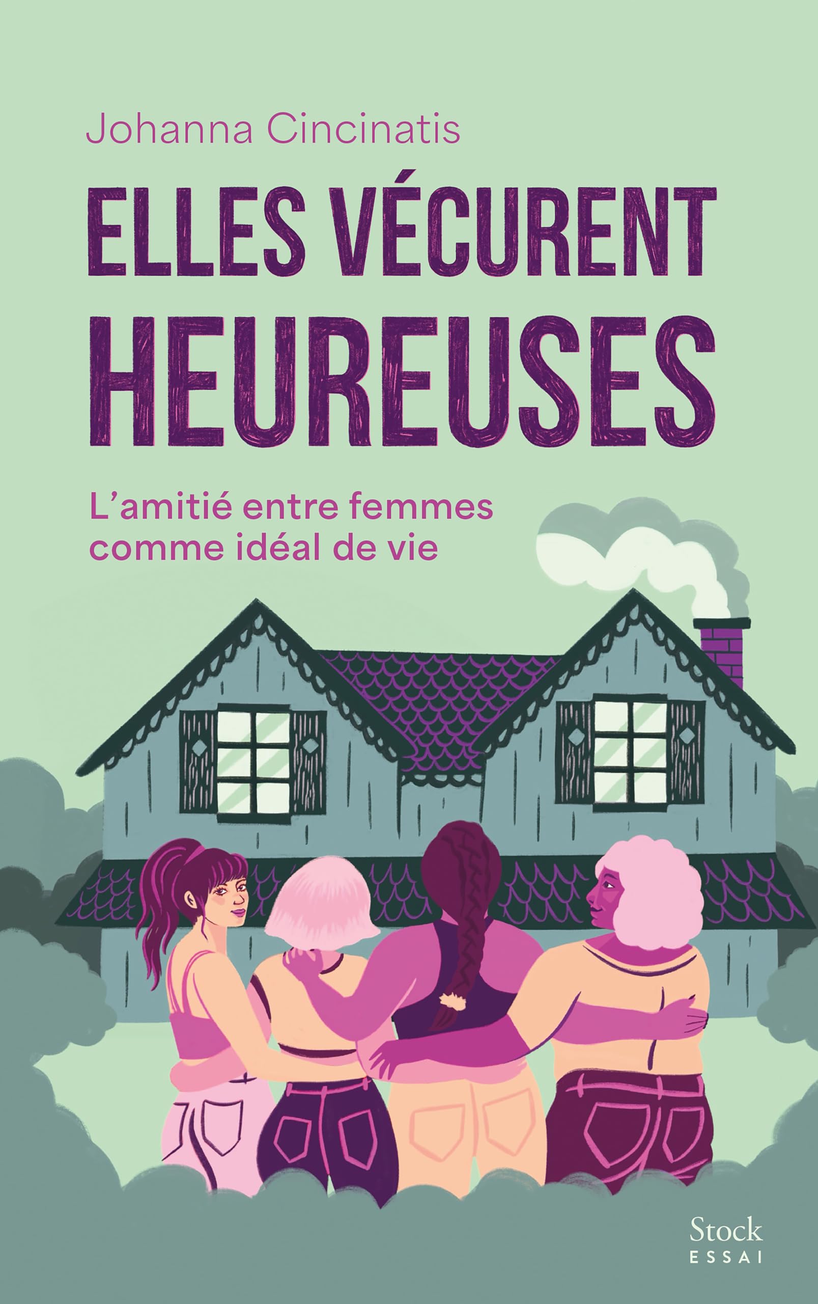 Elles vécurent heureuses: L'amitié entre femmes comme idéal de vie