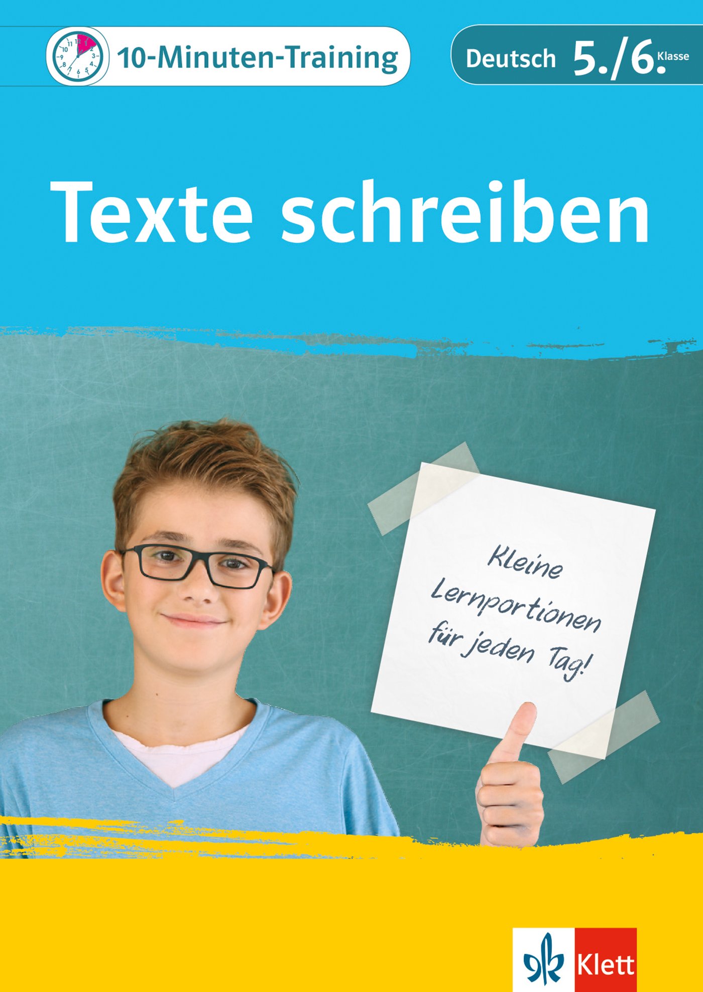 Klett 10-Minuten-Training Deutsch Aufsatz Texte schreiben 5./6. Klasse: Kleine Lernportionen für jeden Tag