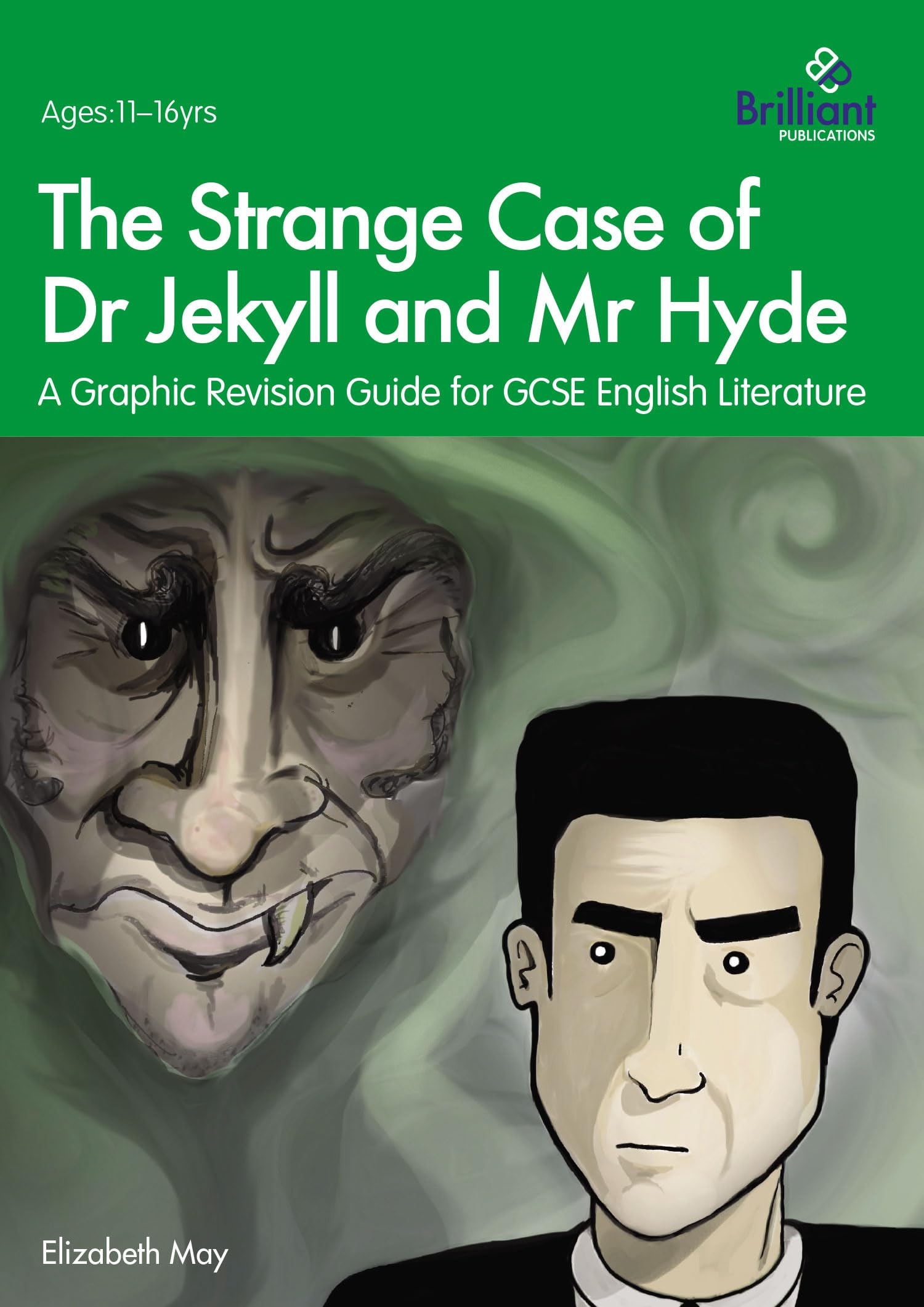 The Strange Case of Dr Jekyll and Mr Hyde: A Graphic Revision Guide for GCSE English Literature
