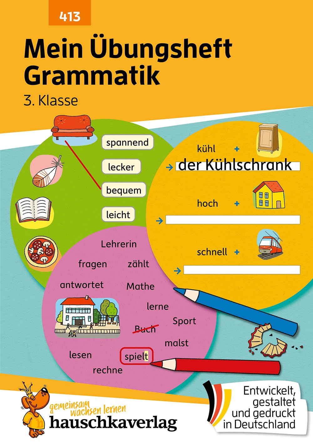 Mein Übungsheft Grammatik 3. Klasse: Lernhilfe Deutsch 3. Klasse, Grammatik lernen – Wortarten, Satzarten und Satzglieder