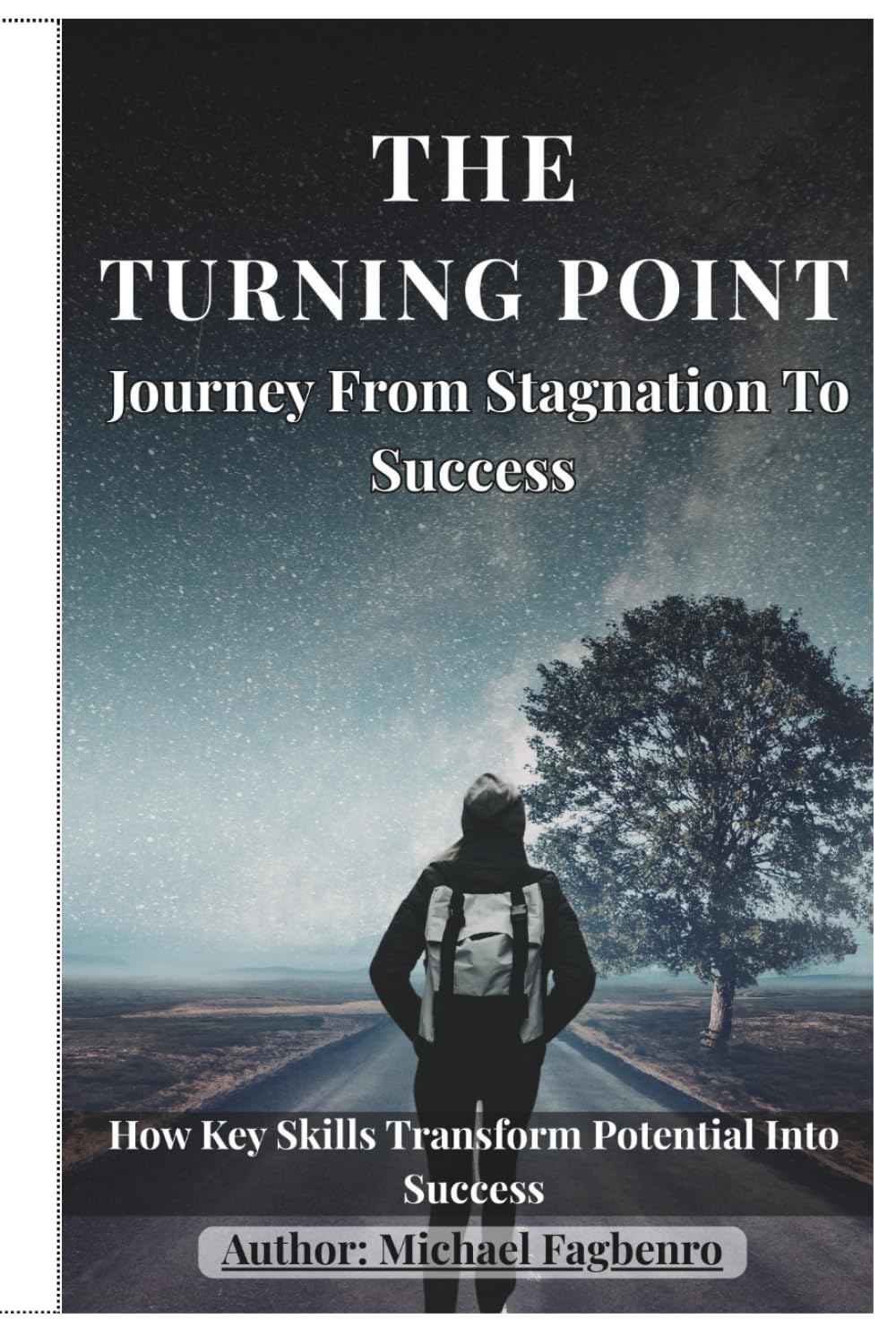 THE TURNING POINT: Journey from Stagnation to Success