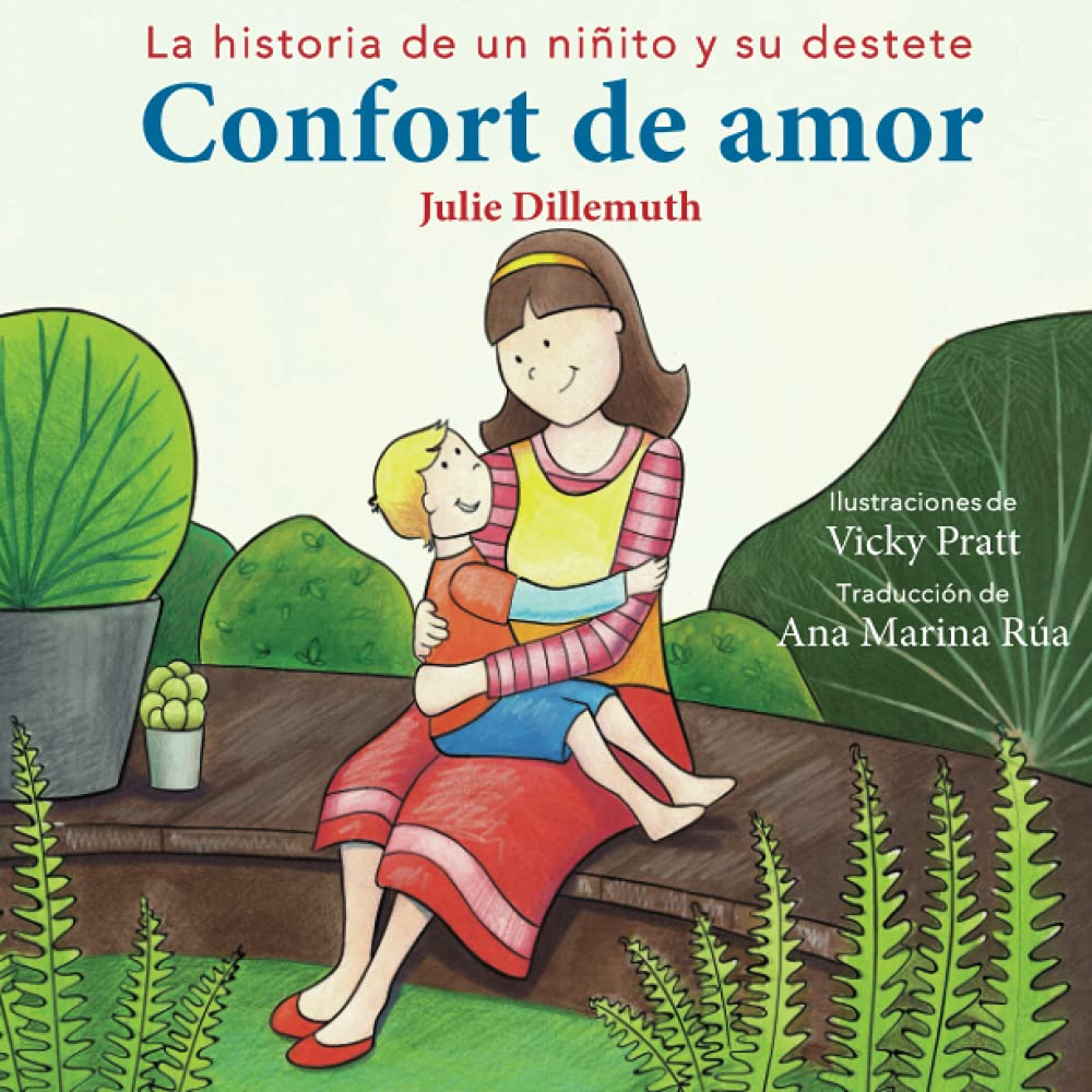 Confort de amor: La historia de un niñito y su destete