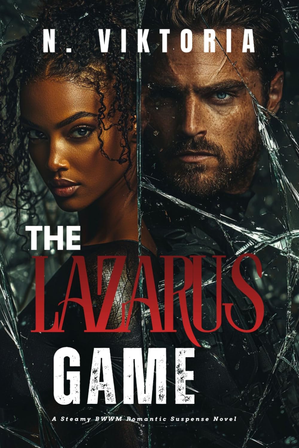 The Lazarus Game: A Steamy BWWM Interracial Multicultural Standalone Private Investigator Thriller Romance Novel (BEAUTIFUL LIES)