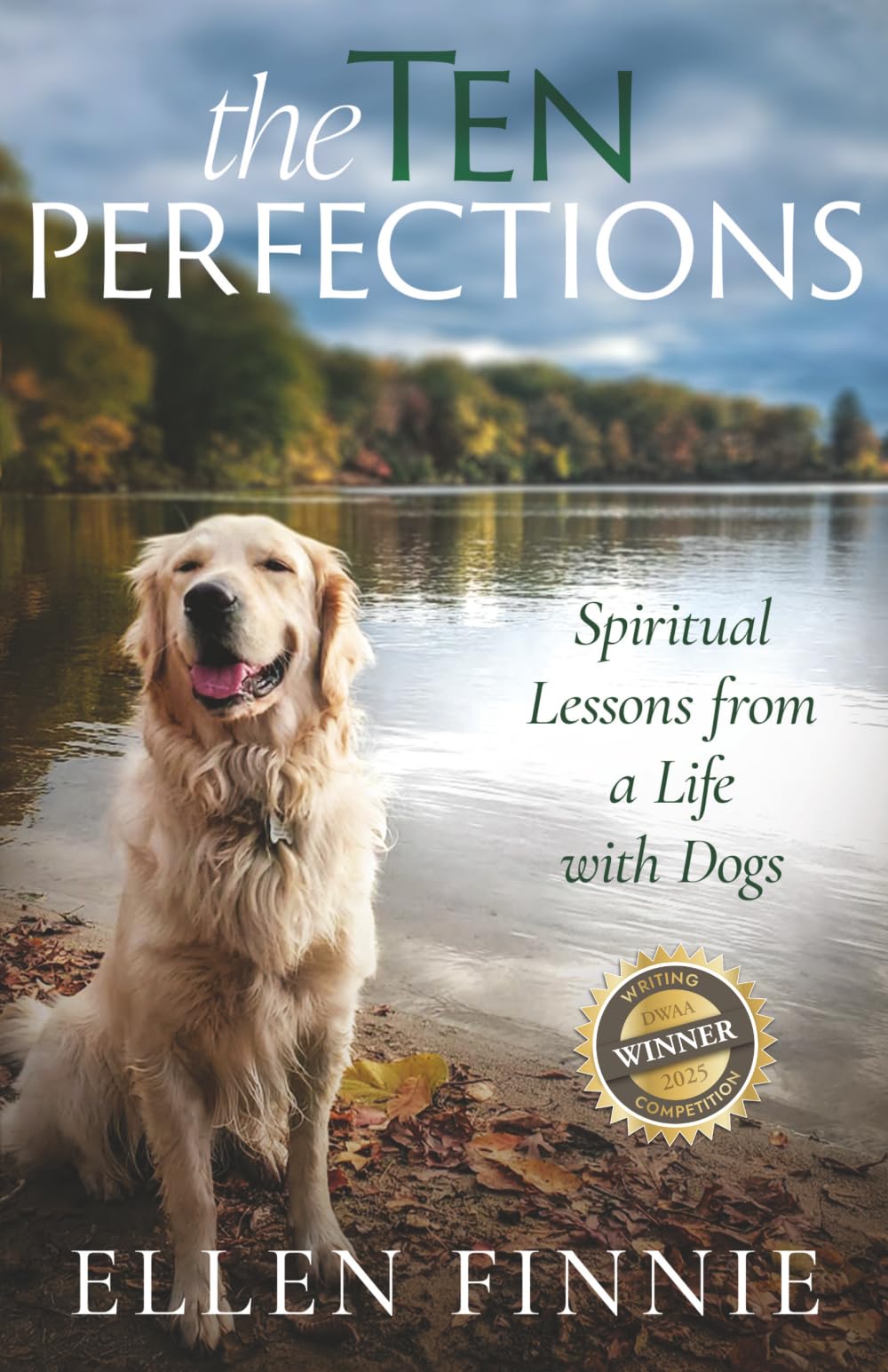 The Ten Perfections: Spiritual Lessons from a Life with Dogs