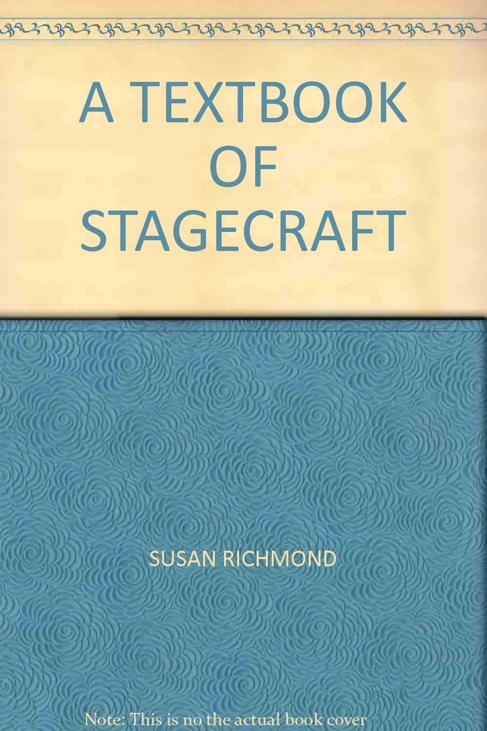 A TEXTBOOK OF STAGECRAFT