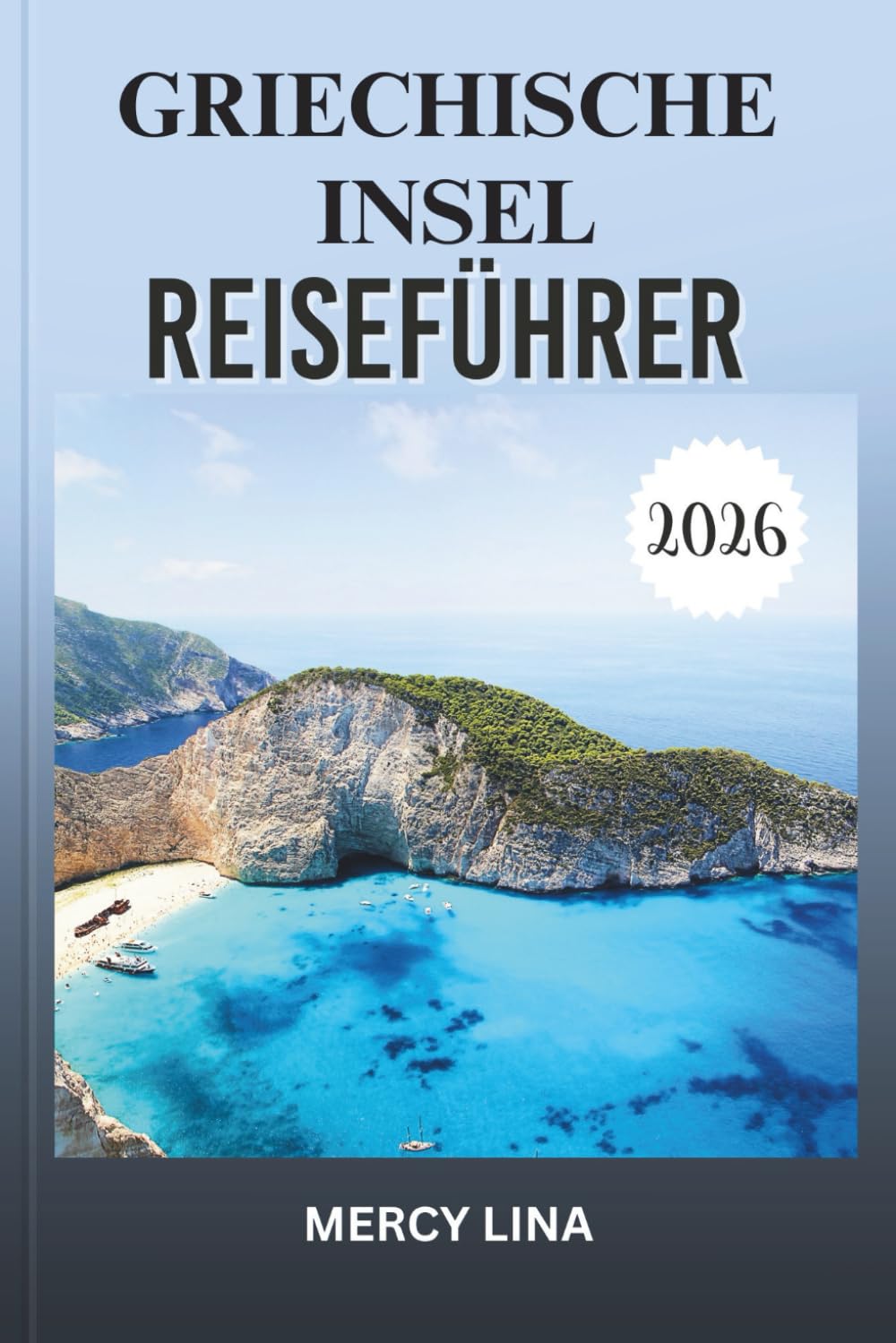 GRIECHISCHE INSEL REISEFÜHRER 2026: Erkunden Sie versteckte Strände, pulsierende Dörfer, antike Ruinen und Top-Reiseziele für das ultimative Abenteuer.