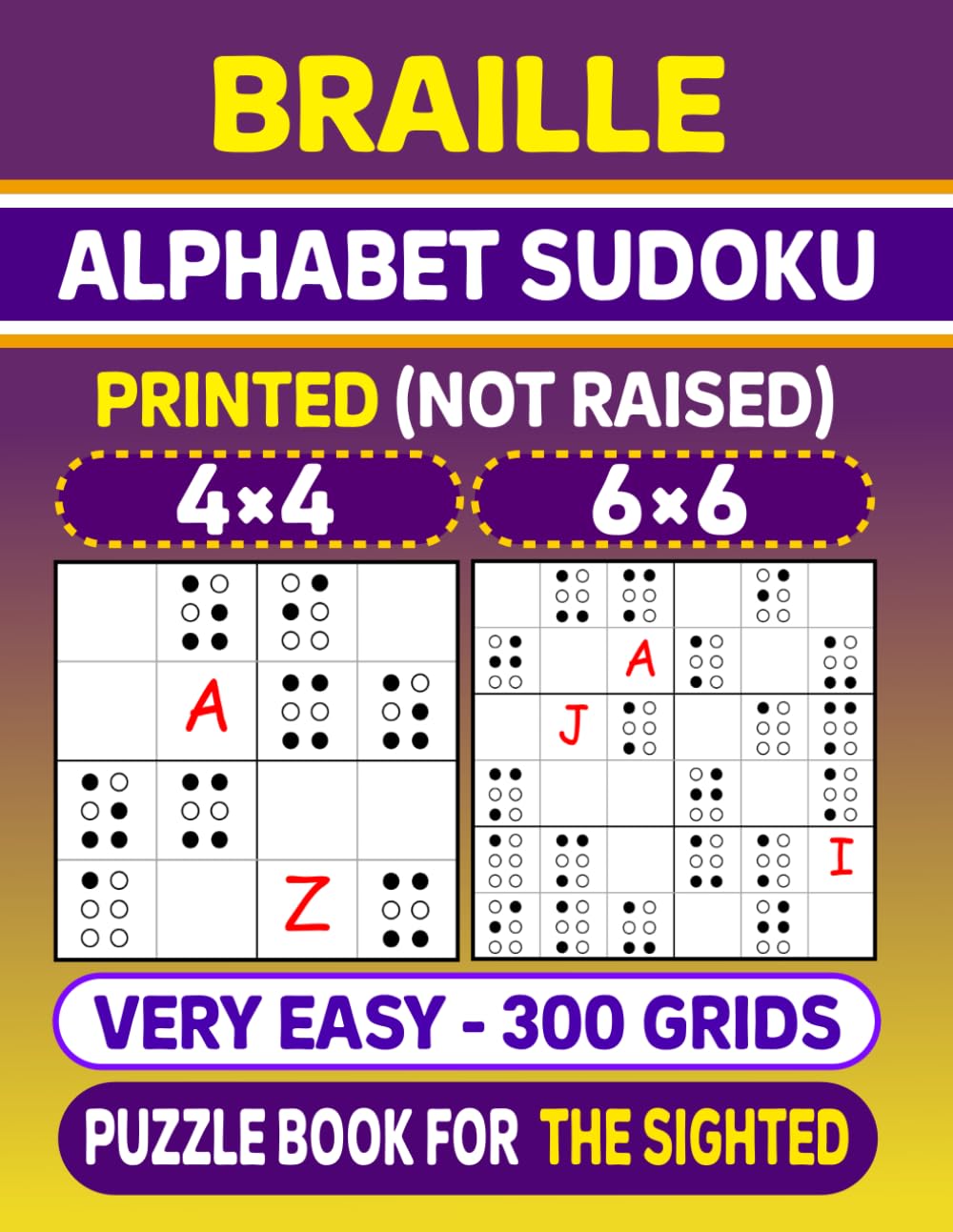 Braille Alphabet Sudoku (Printed Not Raised) Puzzle Book For The Sighted - Very Easy -